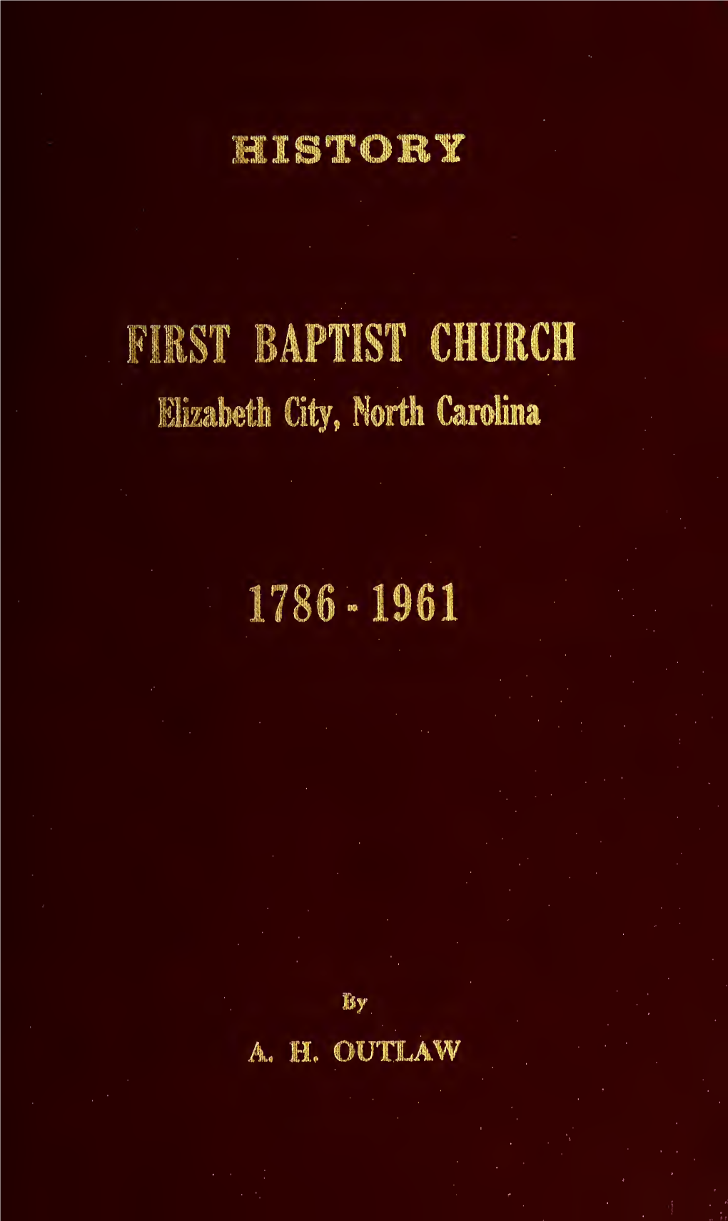 History [Of] First Baptist Church, Elizabeth City, North Carolina, 1786