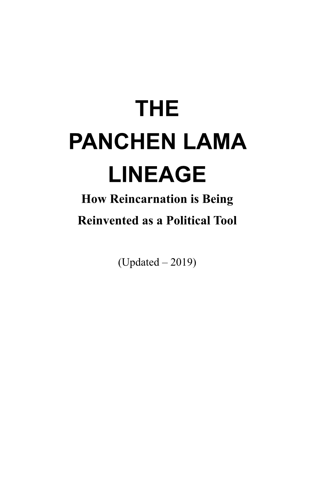 THE PANCHEN LAMA LINEAGE How Reincarnation Is Being Reinvented As a Political Tool