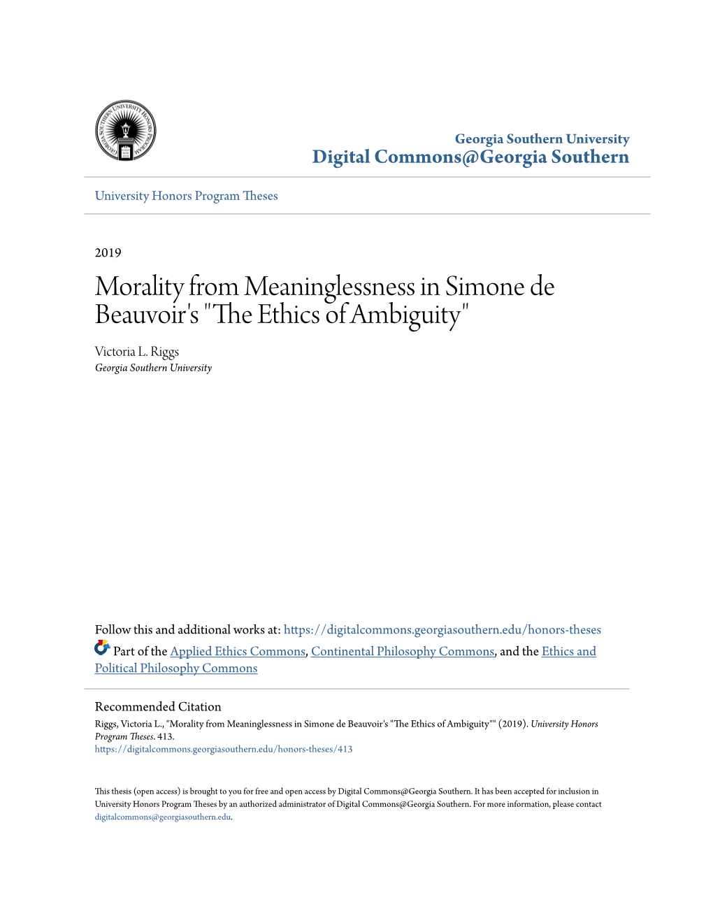 Morality from Meaninglessness in Simone De Beauvoir's "The Thice S of Ambiguity" Victoria L