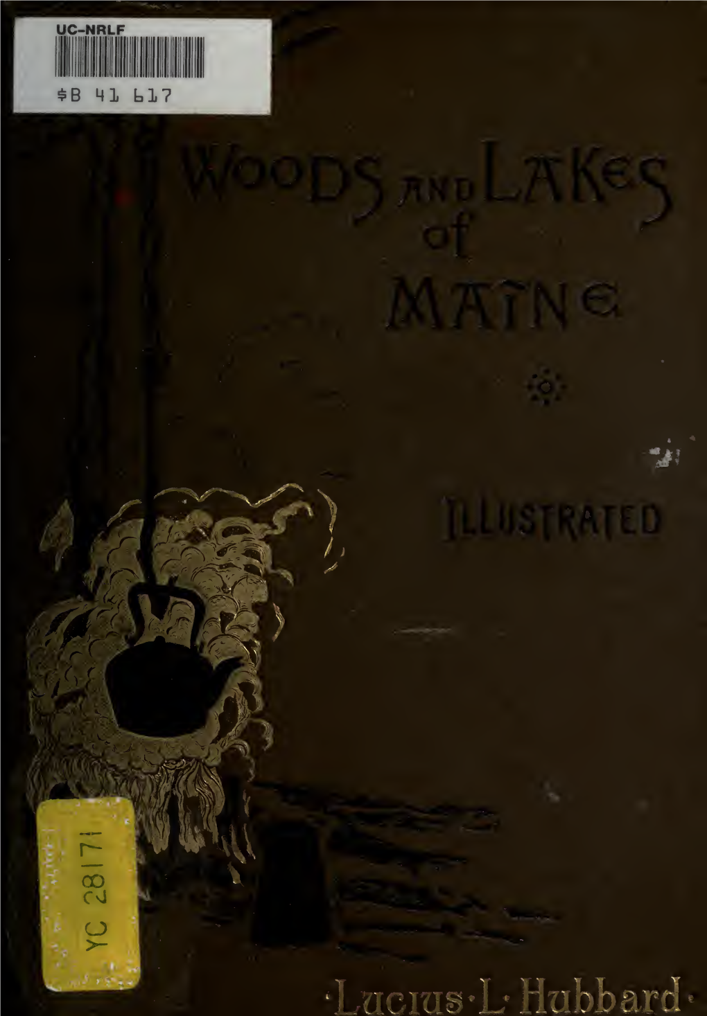 Woods and Lakes of Maine : a Trip from Moosehead Lake to New