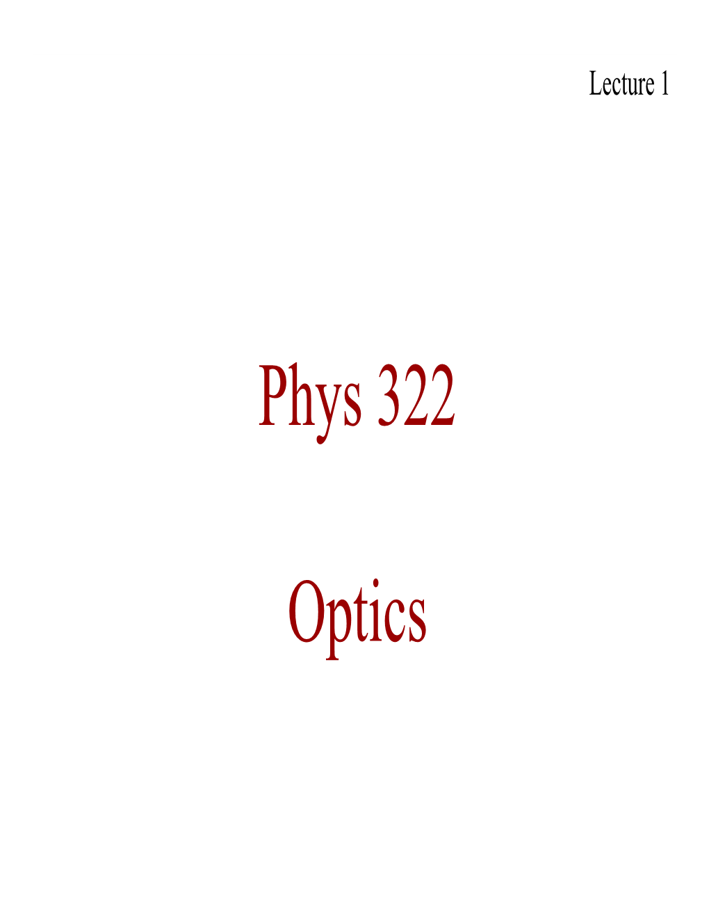Phys 322 Optics