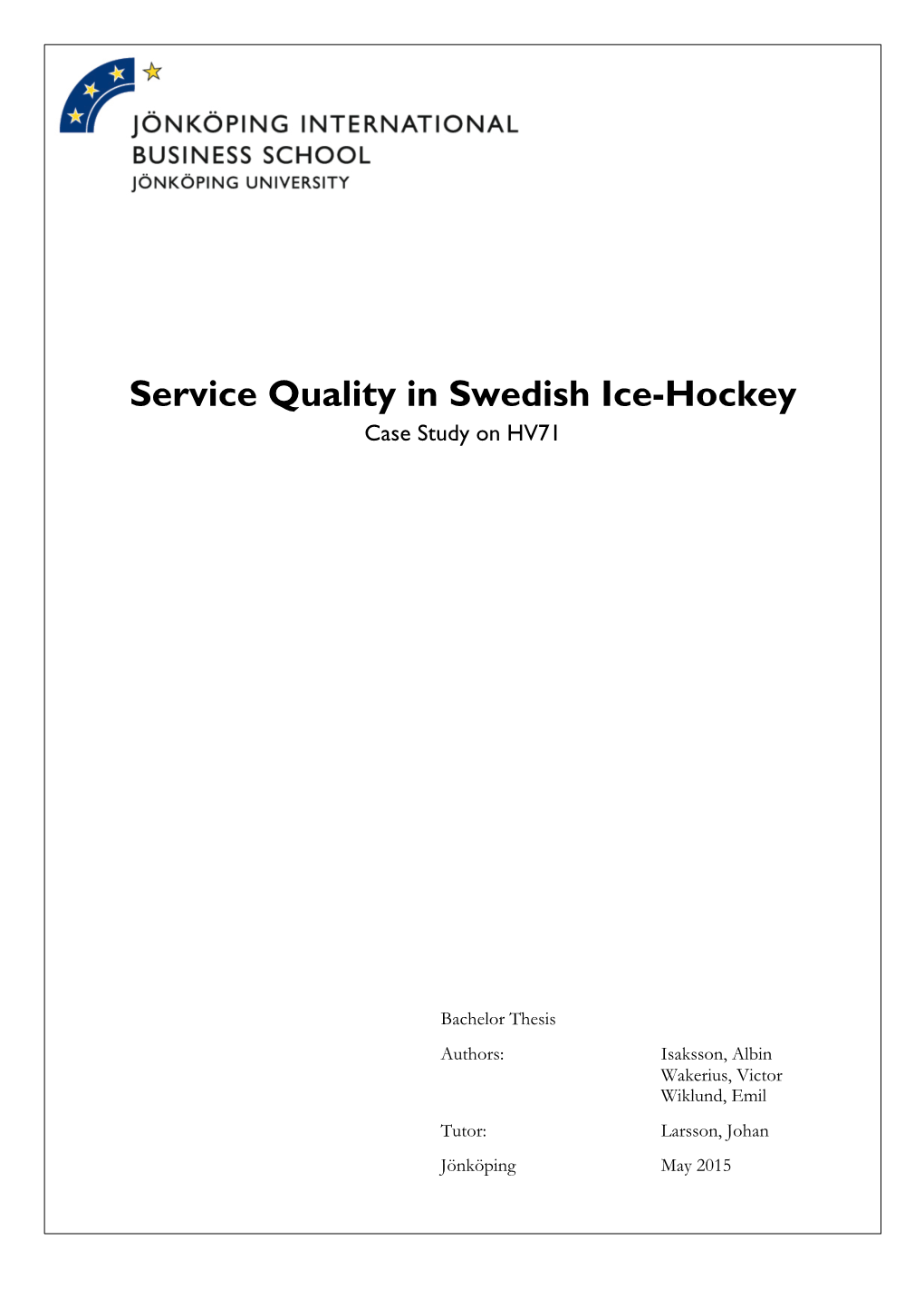 Service Quality in Swedish Ice-Hockey Case Study on HV71