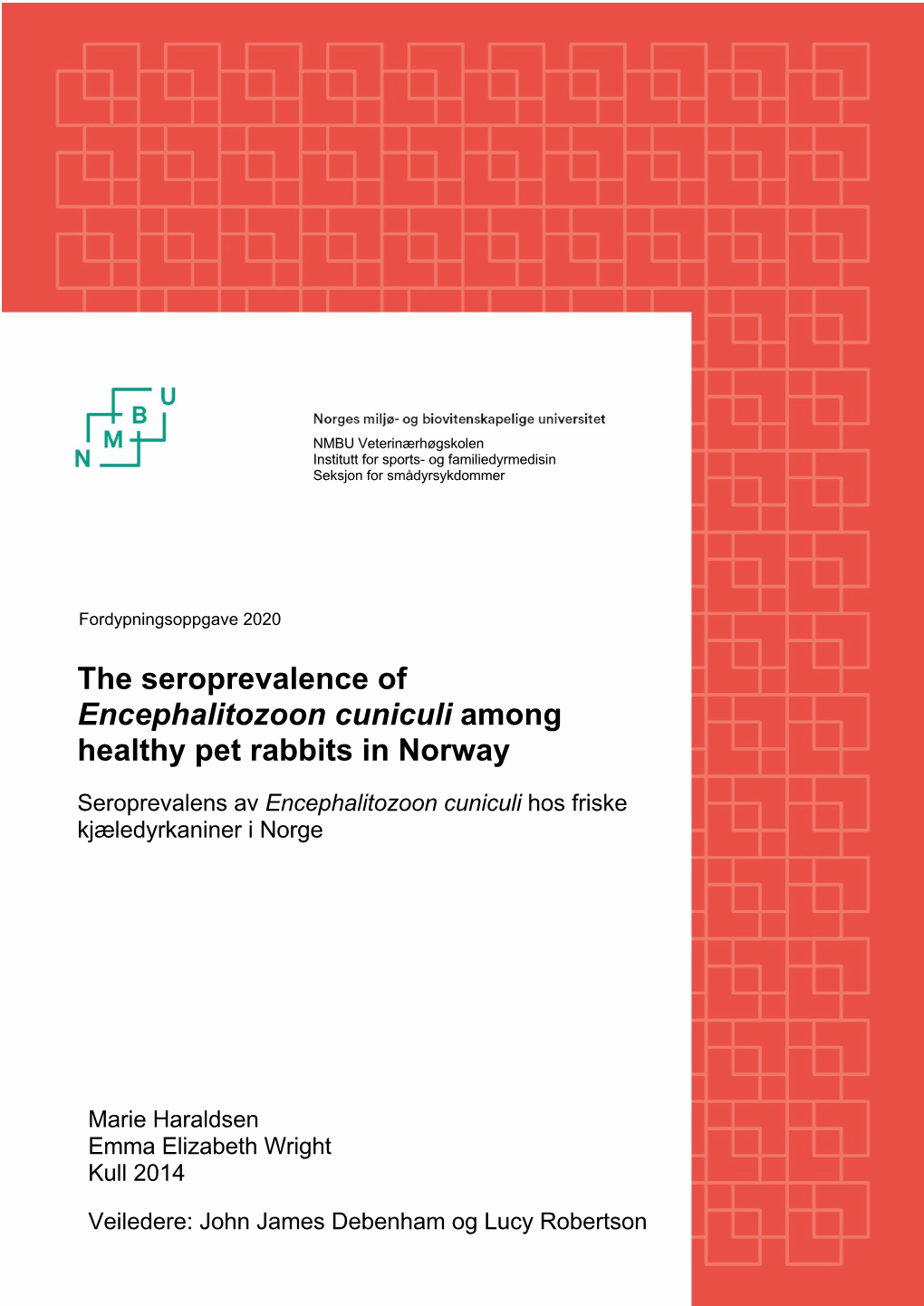 The Seroprevalence of Encephalitozoon Cuniculi Among Healthy Pet Rabbits in Norway