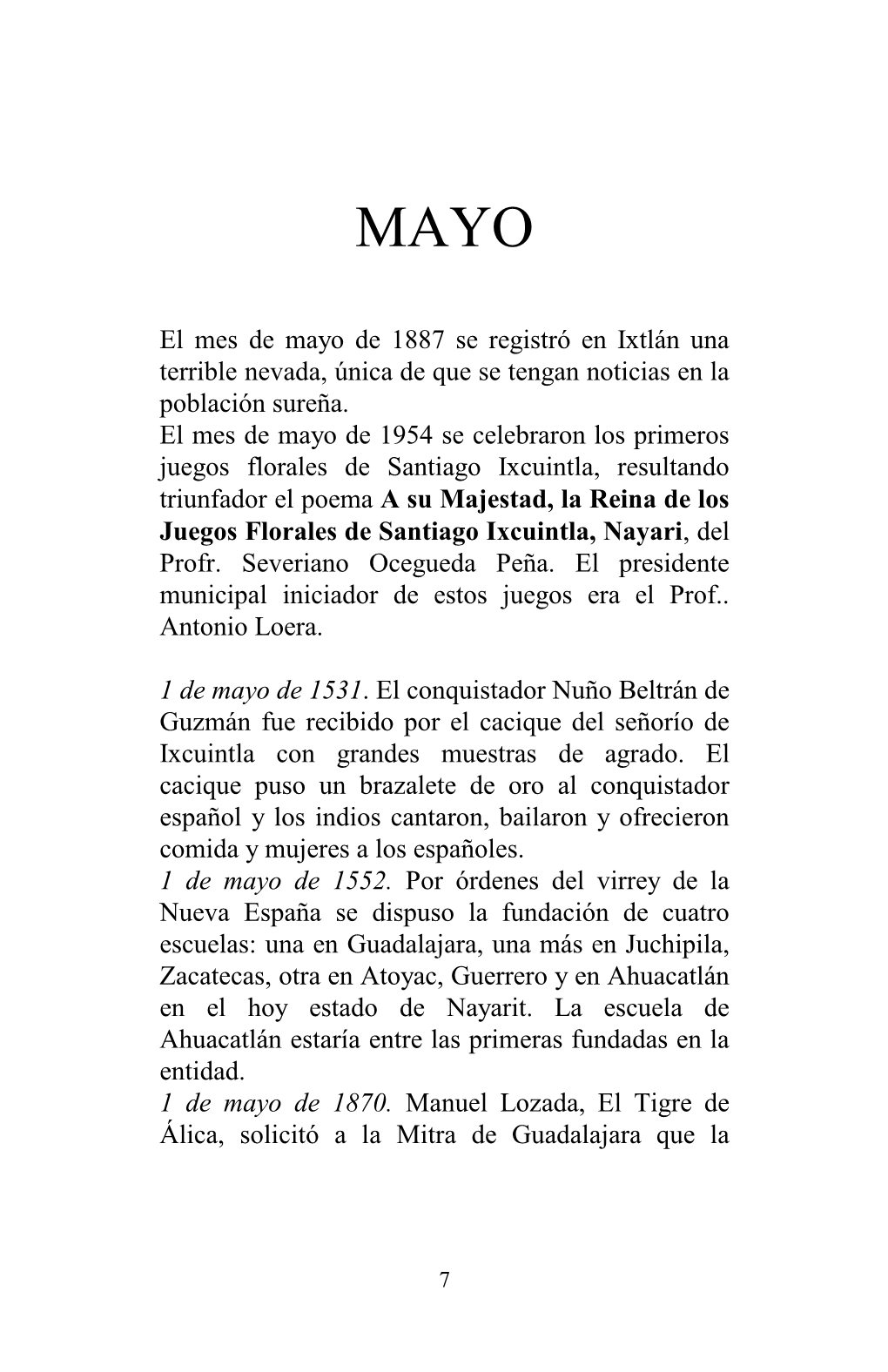 El Mes De Mayo De 1887 Se Registró En Ixtlán Una Terrible Nevada, Única De Que Se Tengan Noticias En La Población Sureña