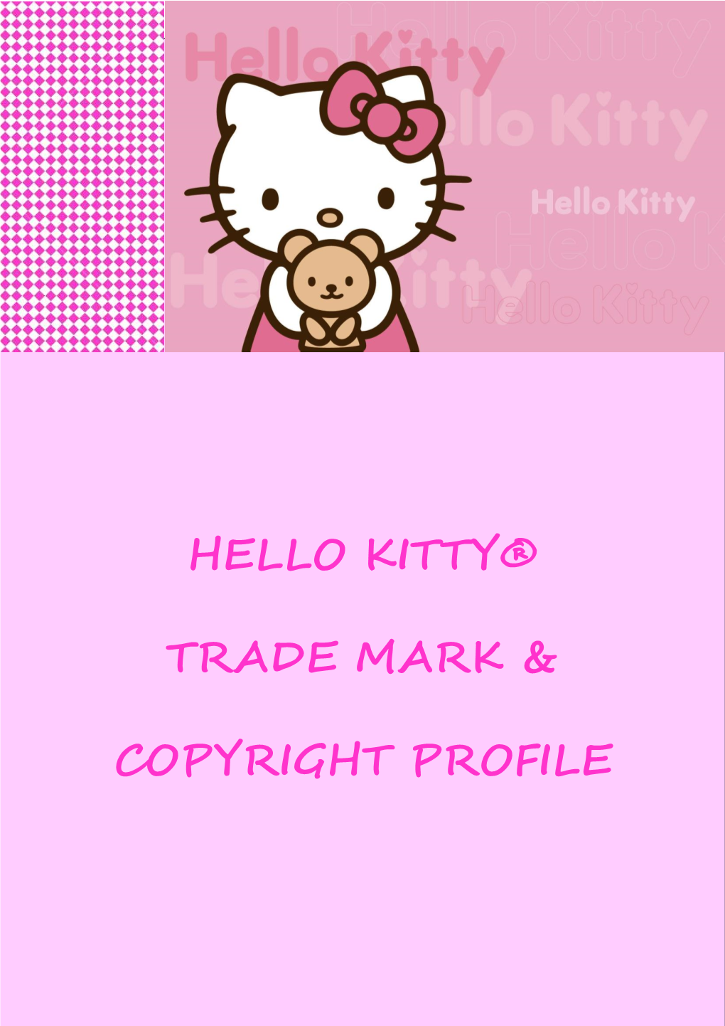 Hello Kitty® Trade Mark & Copyright Profile