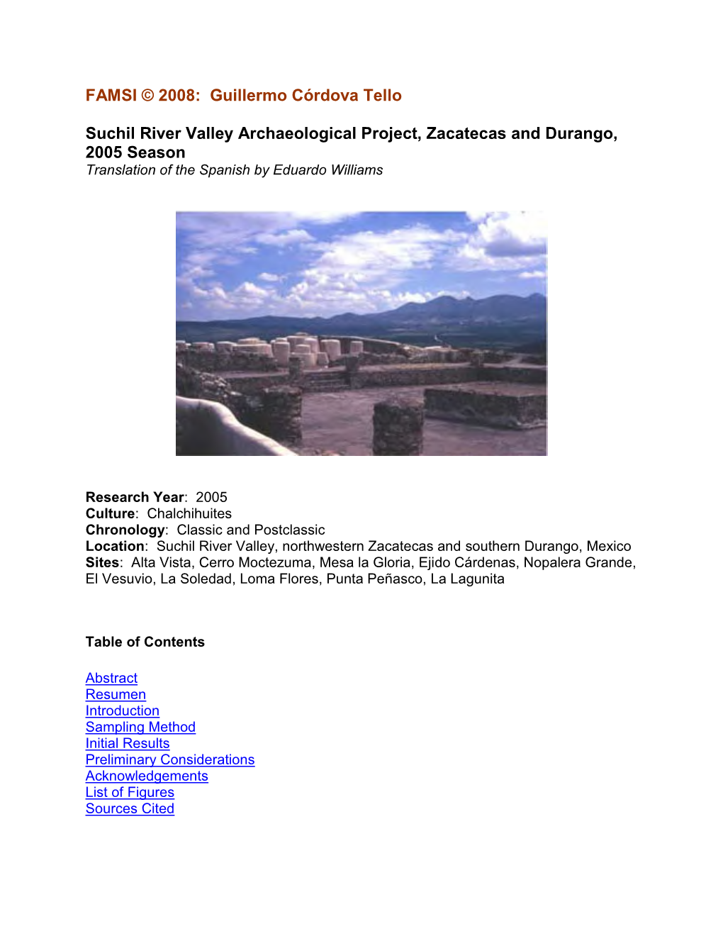Suchil River Valley Archaeological Project, Zacatecas and Durango, 2005 Season Translation of the Spanish by Eduardo Williams
