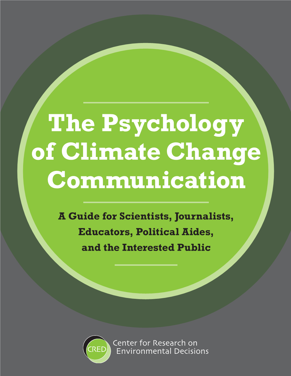 The Psychology of Climate Change Communication