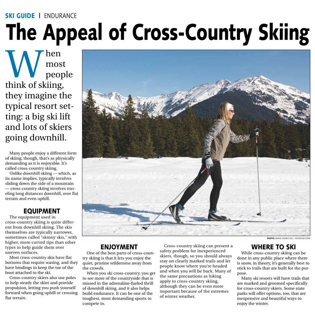 The Appeal of Cross-Country Skiing Hen Most W People Think of Skiing, They Imagine the Typical Resort Set- Ting: a Big Ski Lift and Lots of Skiers Going Downhill