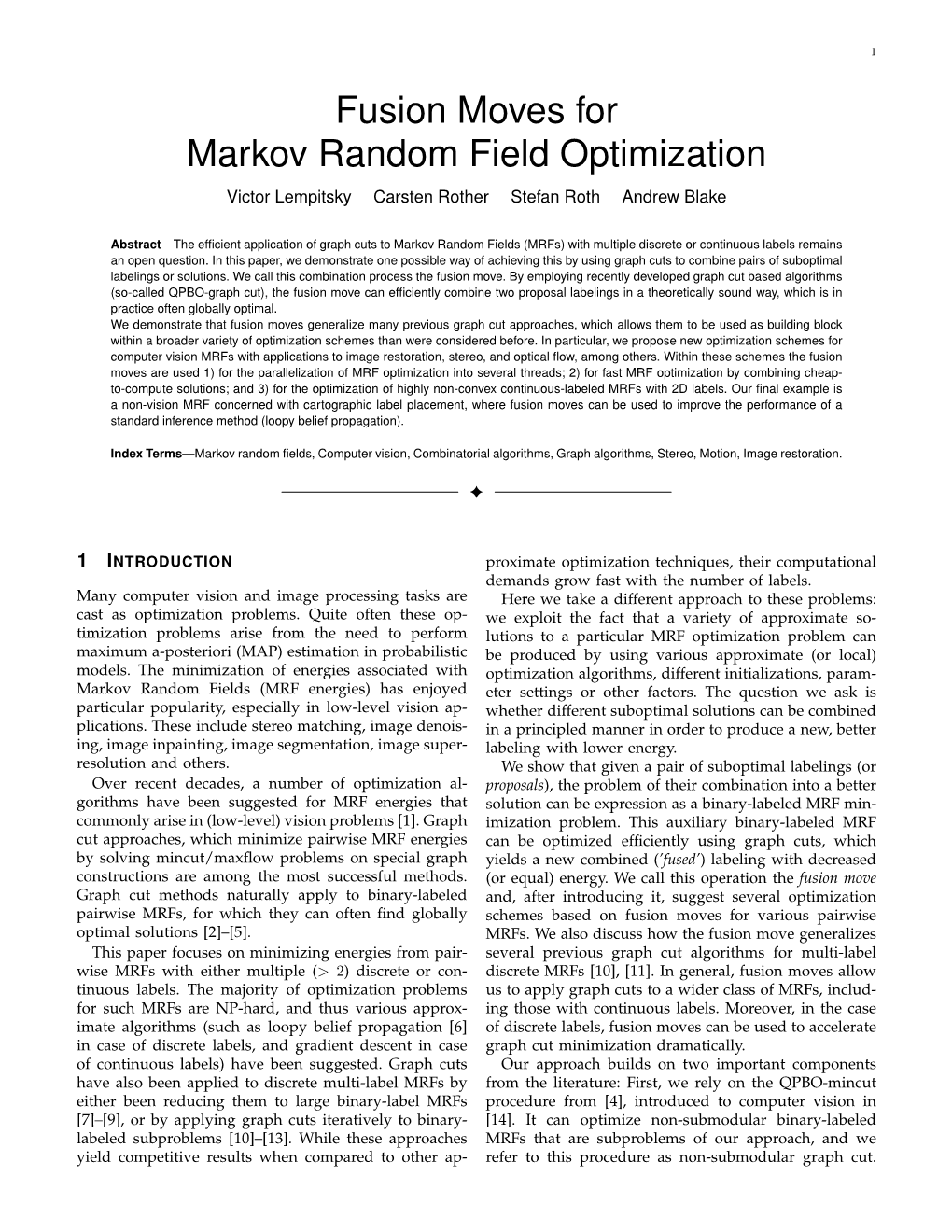 Fusion Moves for Markov Random Field Optimization Victor Lempitsky Carsten Rother Stefan Roth Andrew Blake