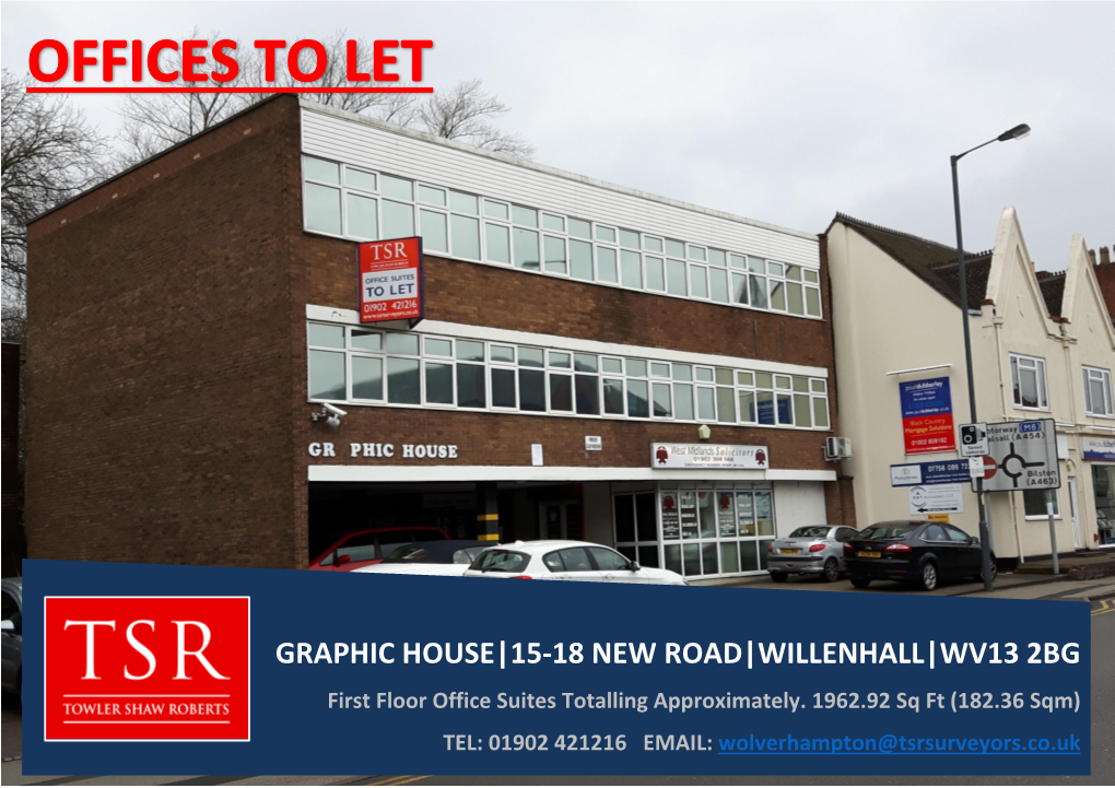 GRAPHIC HOUSE|15-18 NEW ROAD|WILLENHALL|WV13 2BG First Floor Office Suites Totalling Approximately