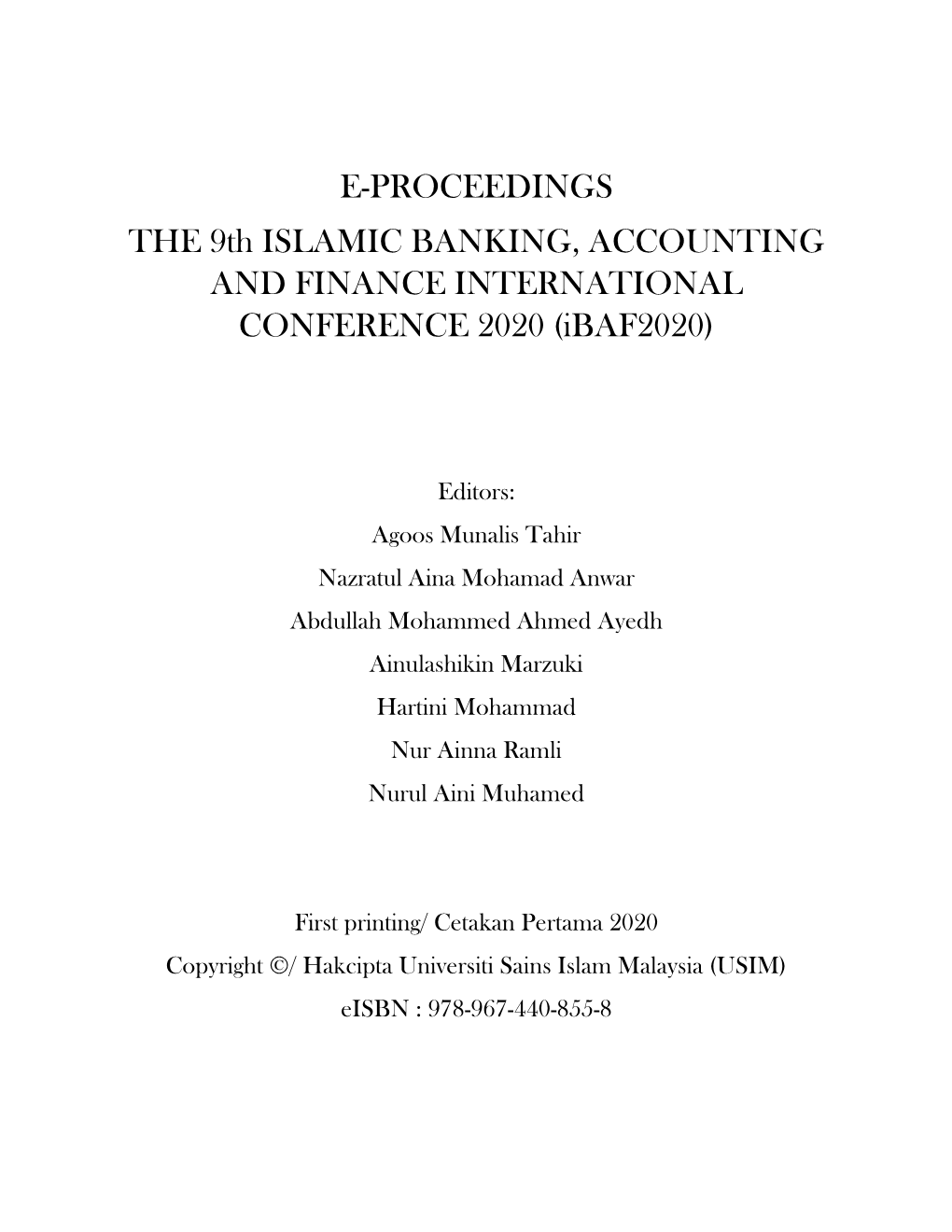 E-PROCEEDINGS the 9Th ISLAMIC BANKING, ACCOUNTING and FINANCE INTERNATIONAL CONFERENCE 2020 (Ibaf2020)