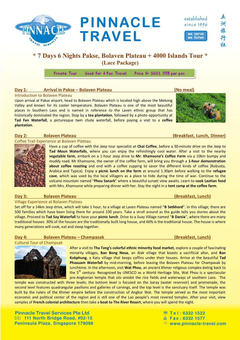 7 Days 6 Nights Pakse, Bolaven Plateau + 4000 Islands Tour * (Lace Package)