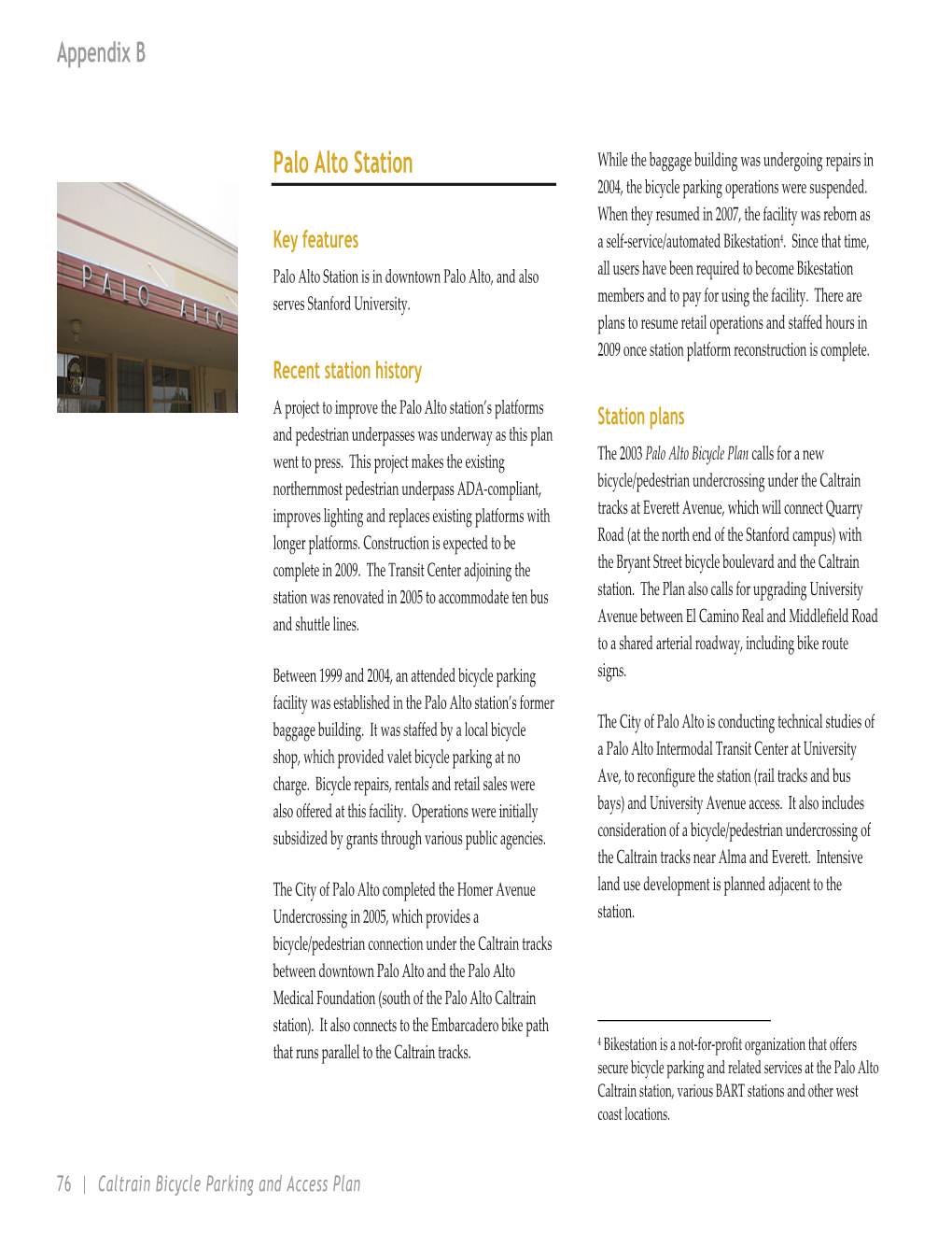Palo Alto Station While the Baggage Building Was Undergoing Repairs in 2004, the Bicycle Parking Operations Were Suspended