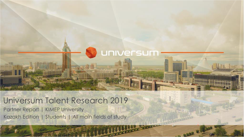 Universum Talent Research 2019 Partner Report | KIMEP University Kazakh Edition | Students | All Main Fields of Study