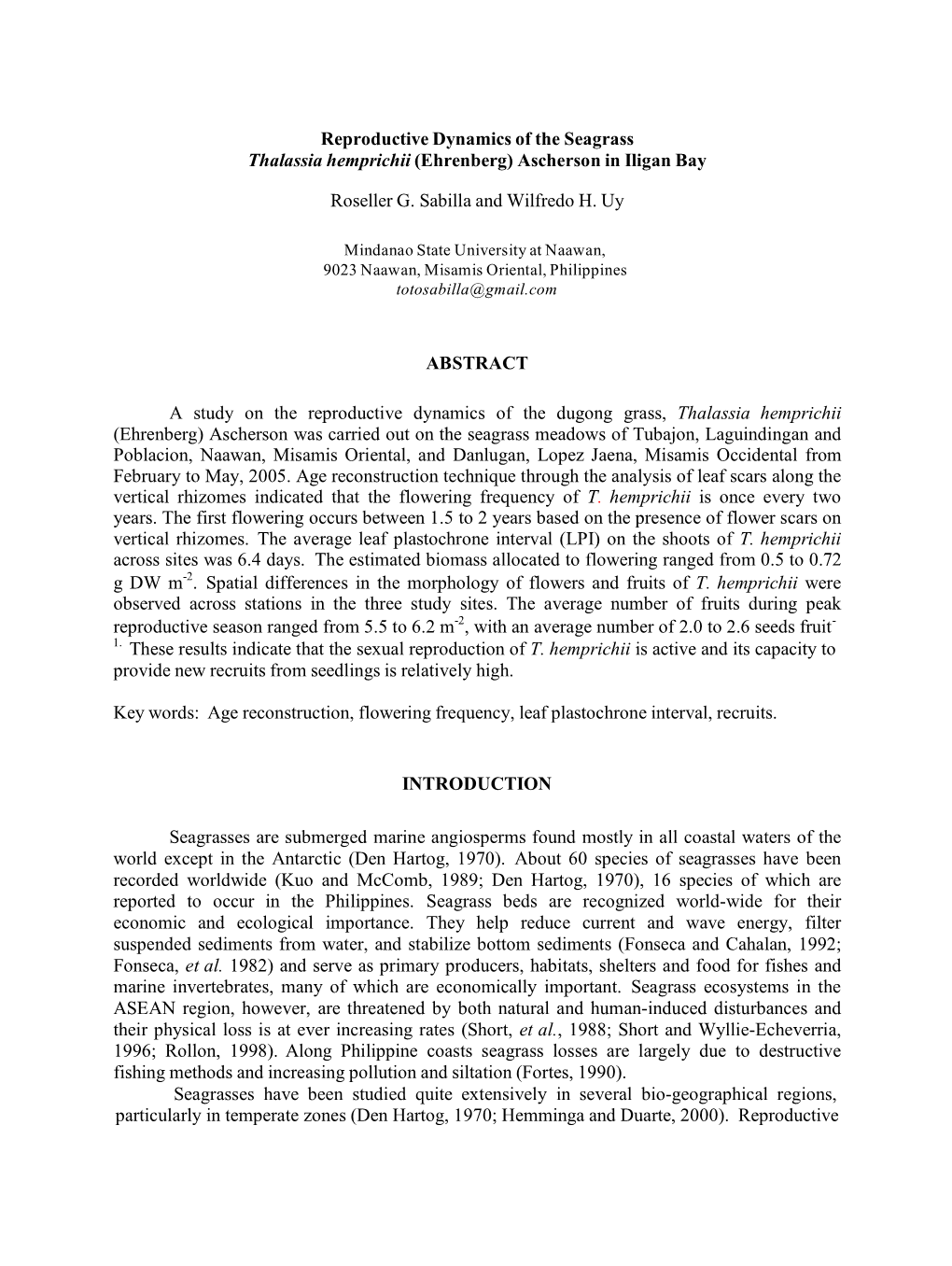 Reproductive Dynamics of the Seagrass Thalassia Hemprichii (Ehrenberg) Ascherson in Iligan Bay Roseller G. Sabilla and Wilfredo