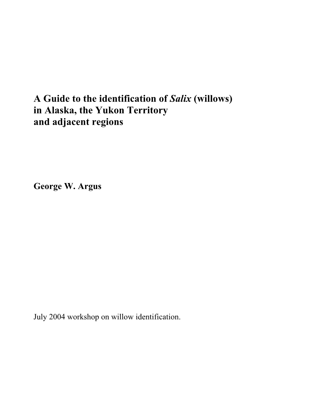 A Guide to the Identification of Salix (Willows) in Alaska, the Yukon Territory and Adjacent Regions