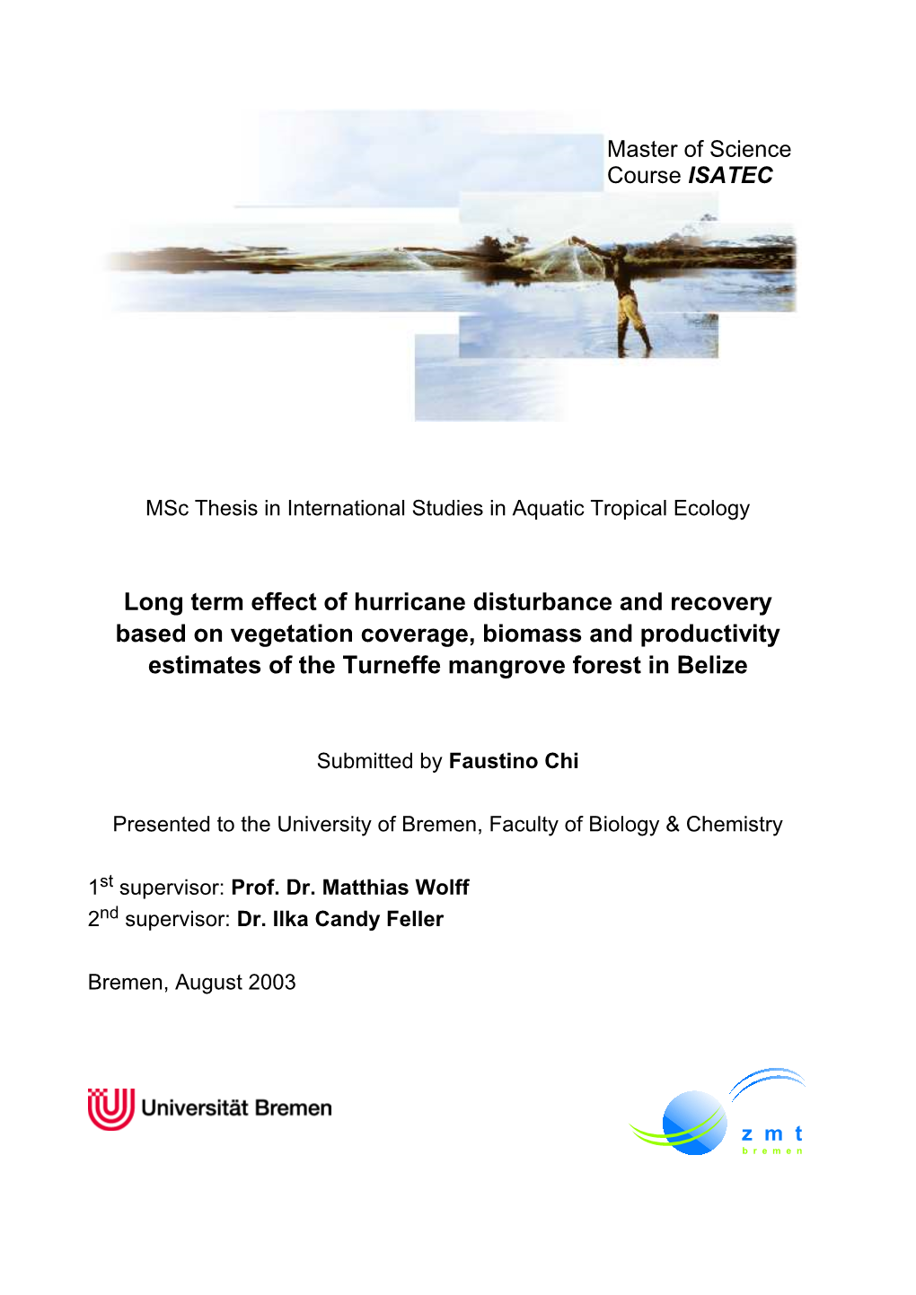 Long Term Effect of Hurricane Disturbance and Recovery Based on Vegetation Coverage, Biomass and Productivity Estimates of the Turneffe Mangrove Forest in Belize