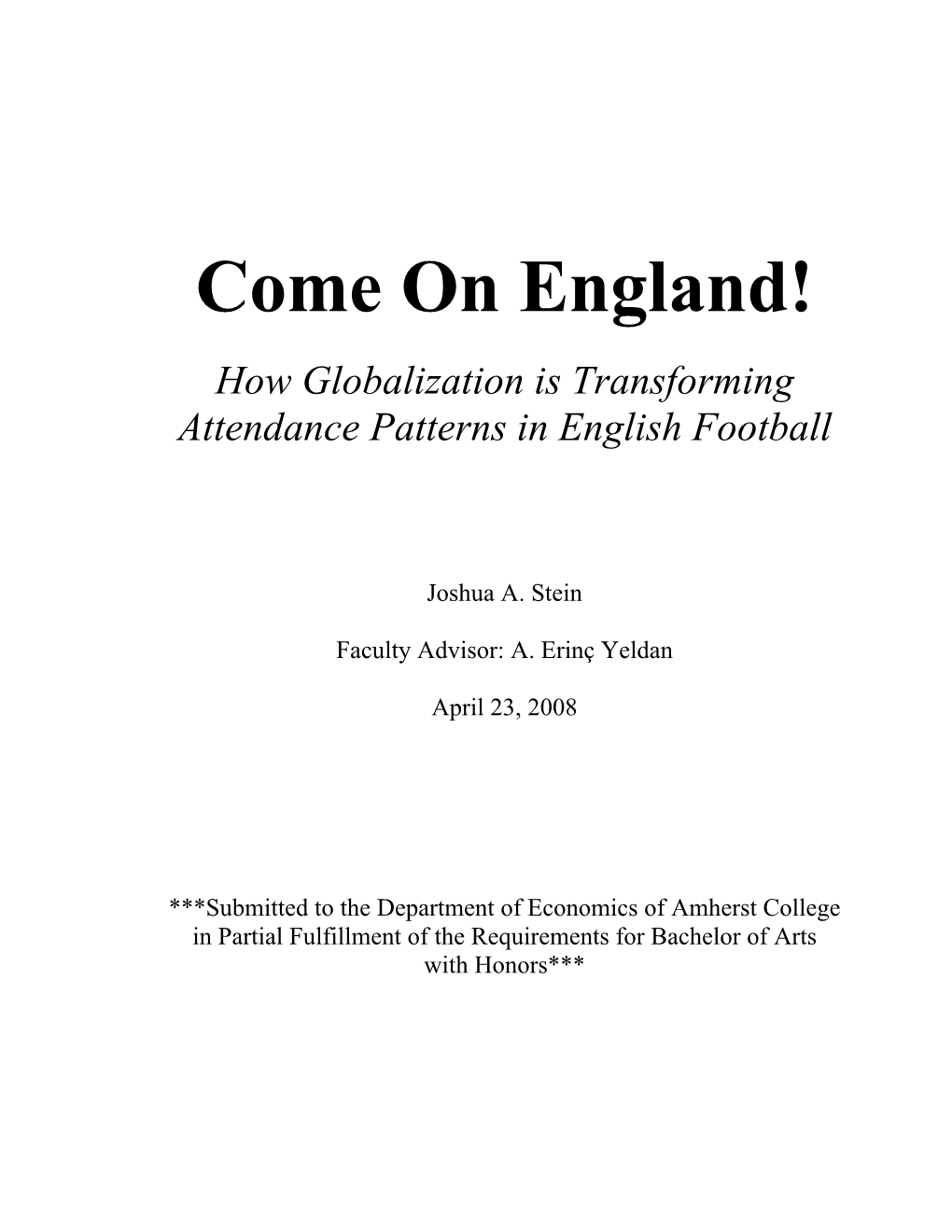 Come on England! How Globalization Is Transforming Attendance