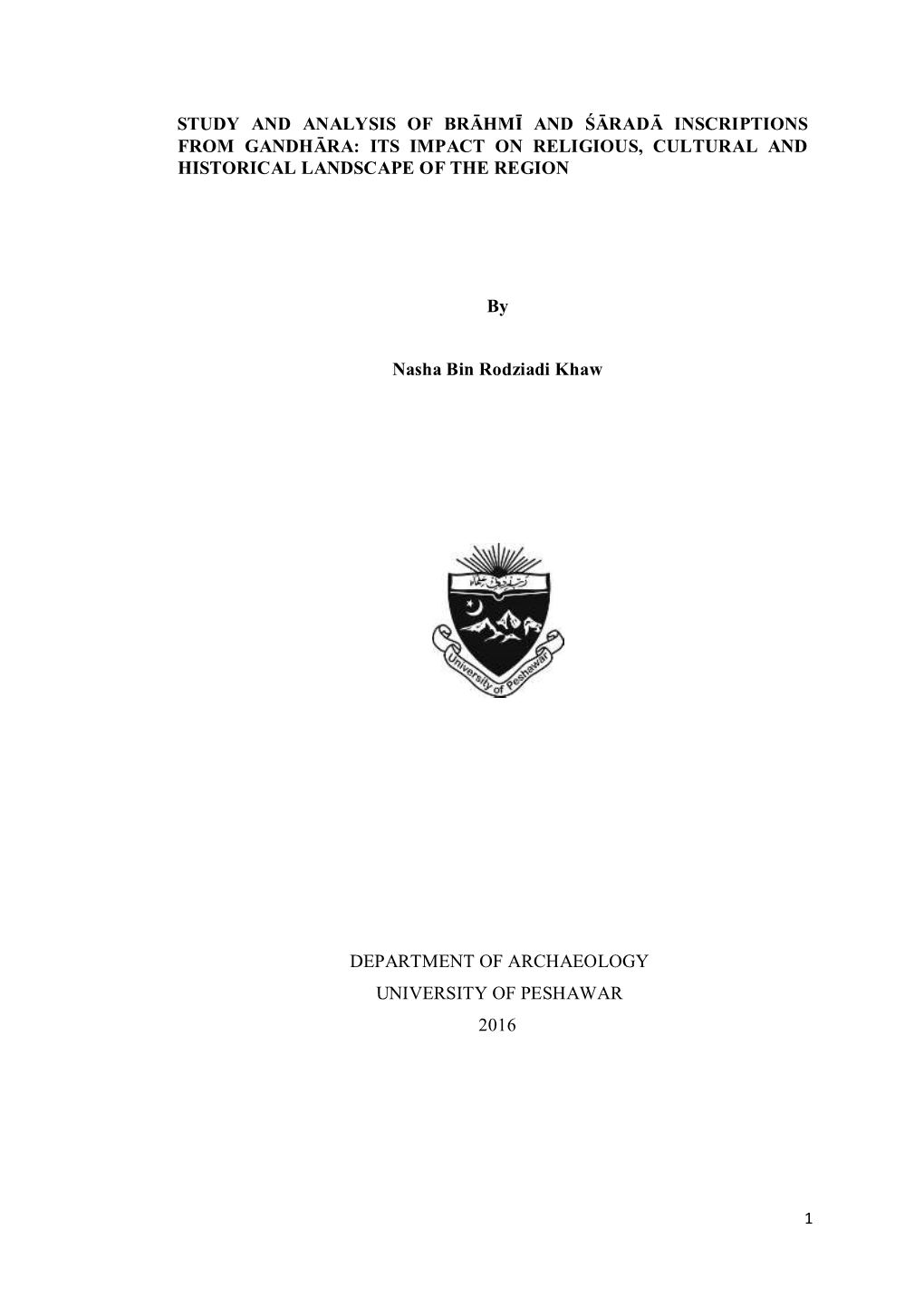 Study and Analysis of Brāhmī and Śᾱradᾱ Inscriptions from Gandhᾱra: Its Impact on Religious, Cultural and Historical Landscape of the Region