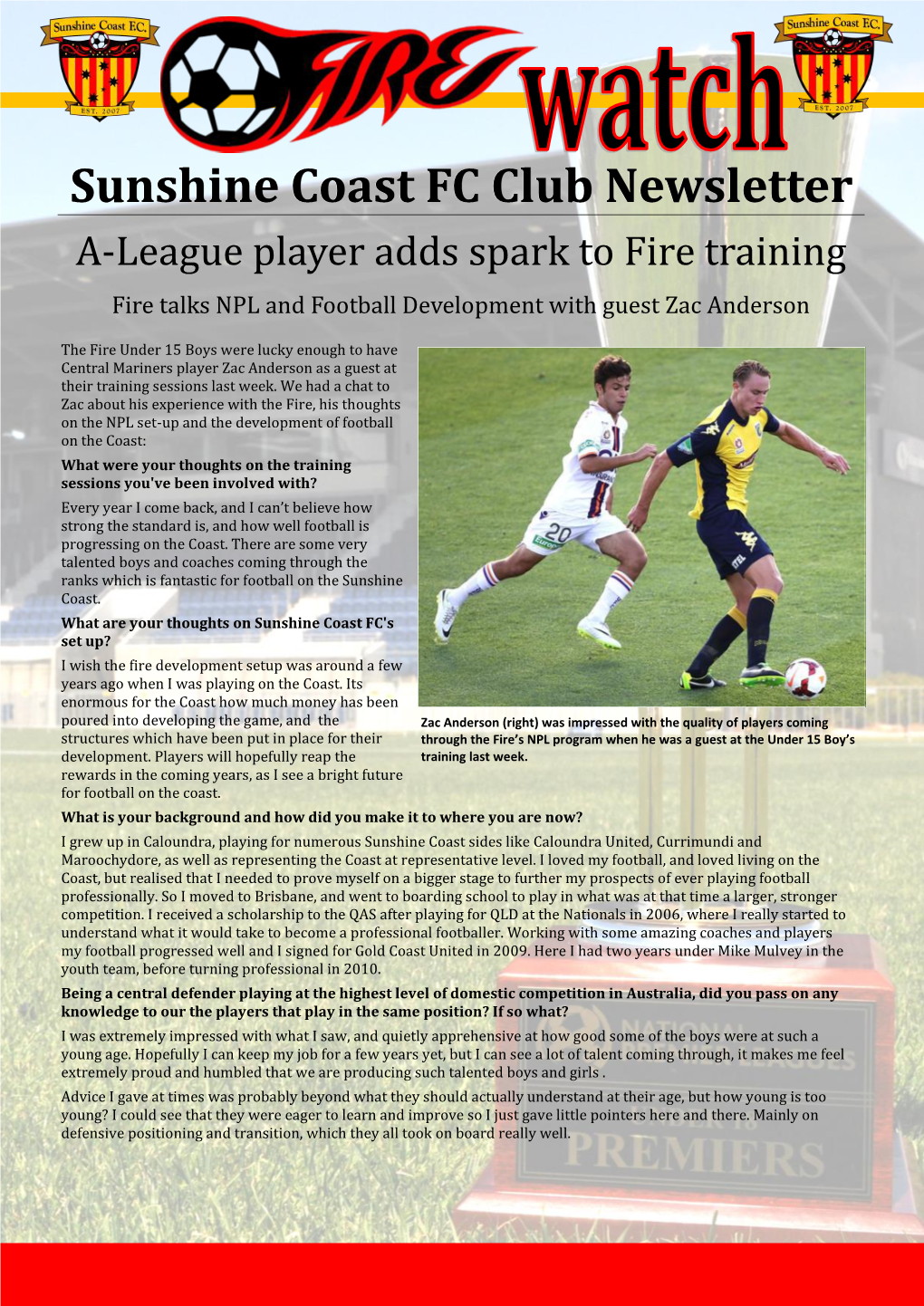 Sunshine Coast FC Club Newsletter A-League Player Adds Spark to Fire Training Fire Talks NPL and Football Development with Guest Zac Anderson