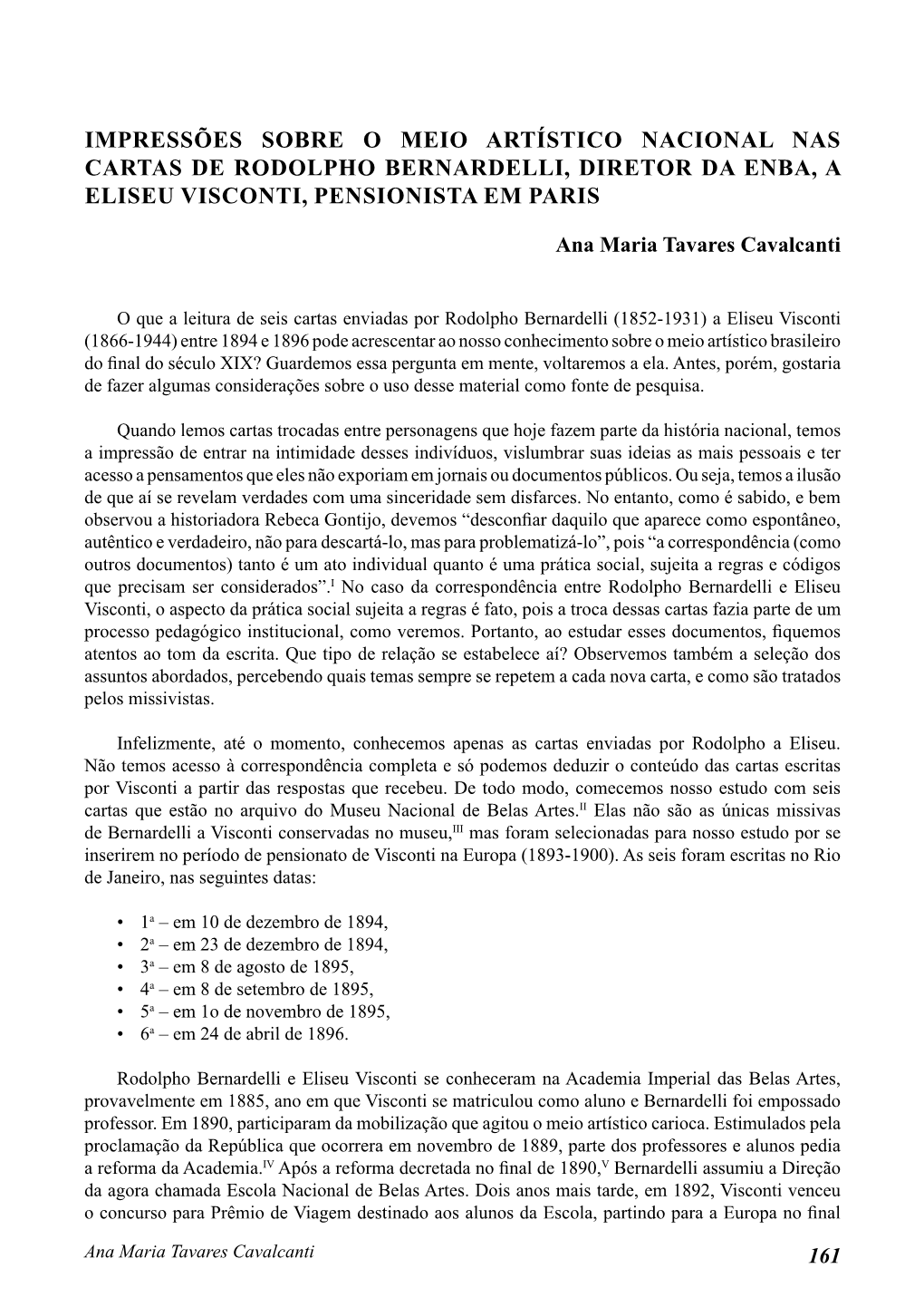 Impressões Sobre O Meio Artístico Nacional Nas Cartas De Rodolpho Bernardelli, Diretor Da ENBA, a Eliseu Visconti, Pensionista Em Paris