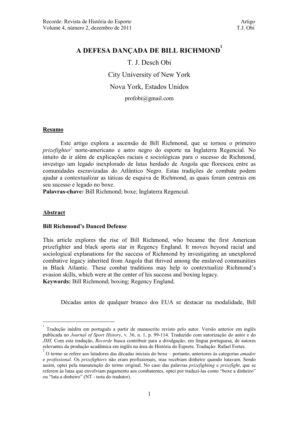 A DEFESA DANÇADA DE BILL RICHMOND T. J. Desch Obi City University of New York Nova York, Estados Unidos Profobi@Gmail.Com