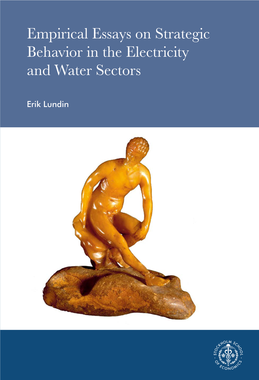 Empirical Essays on Strategic Behavior in the Electricity and Water Sectors Empirical Essays on Strategic Behavior in the Electricity and Water Sectors