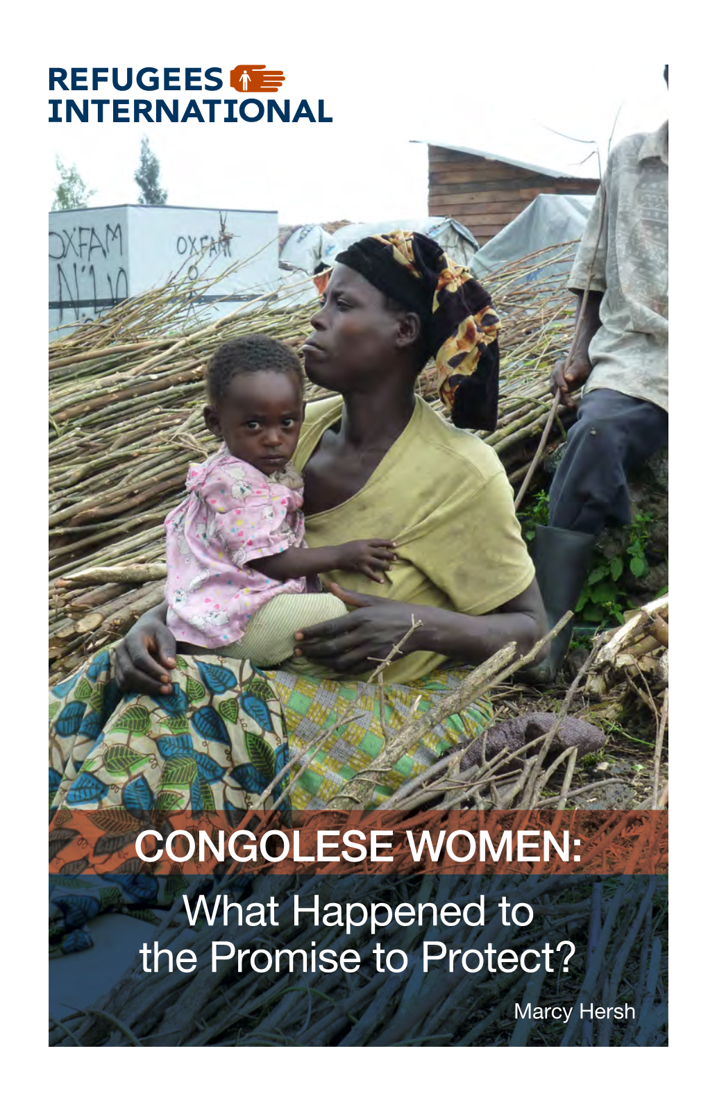 CONGOLESE WOMEN: What Happened to the Promise to Protect? Marcy Hersh