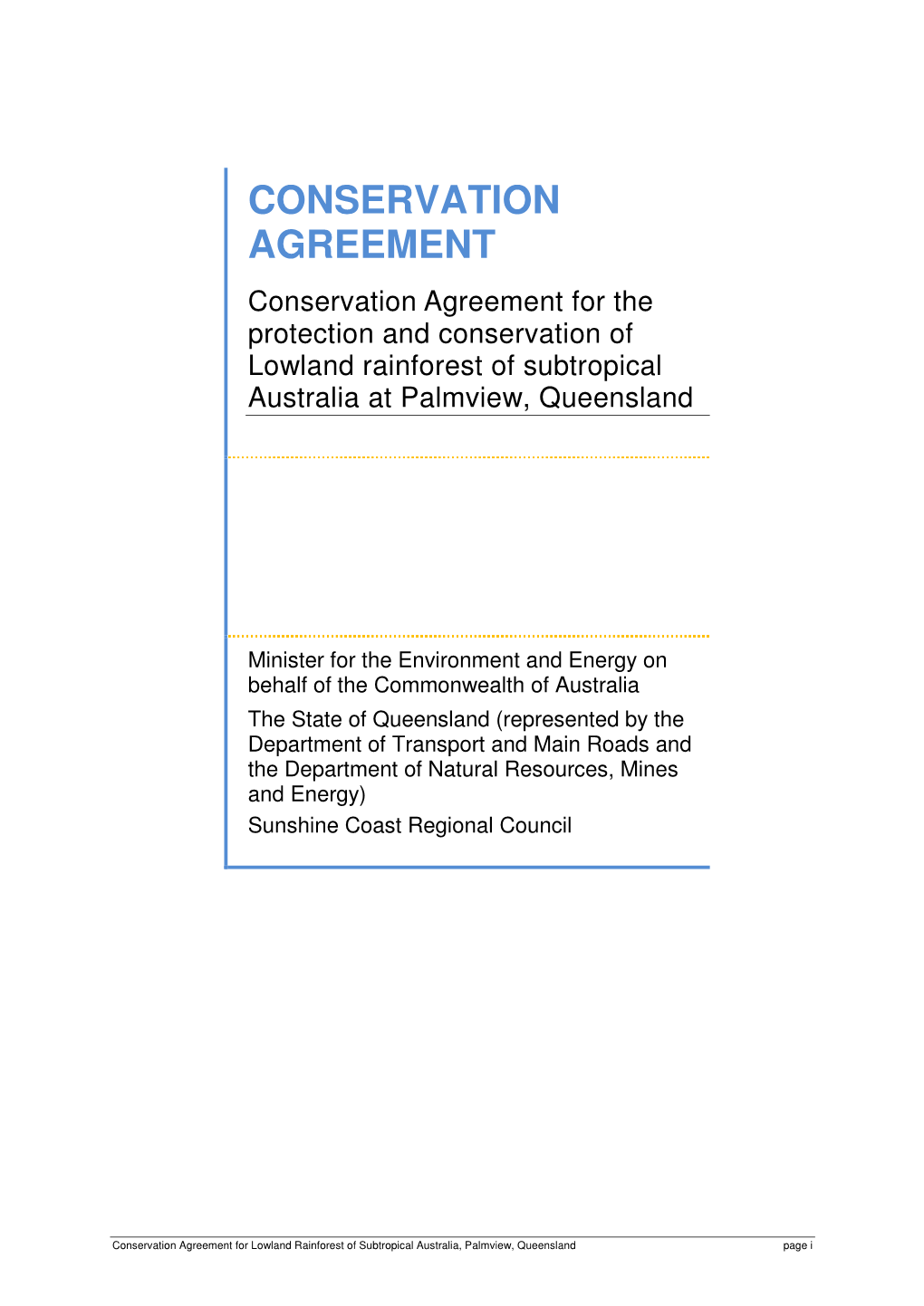 Conservation Agreement for the Protection and Conservation of Lowland Rainforest of Subtropical Australia at Palmview, Queensland