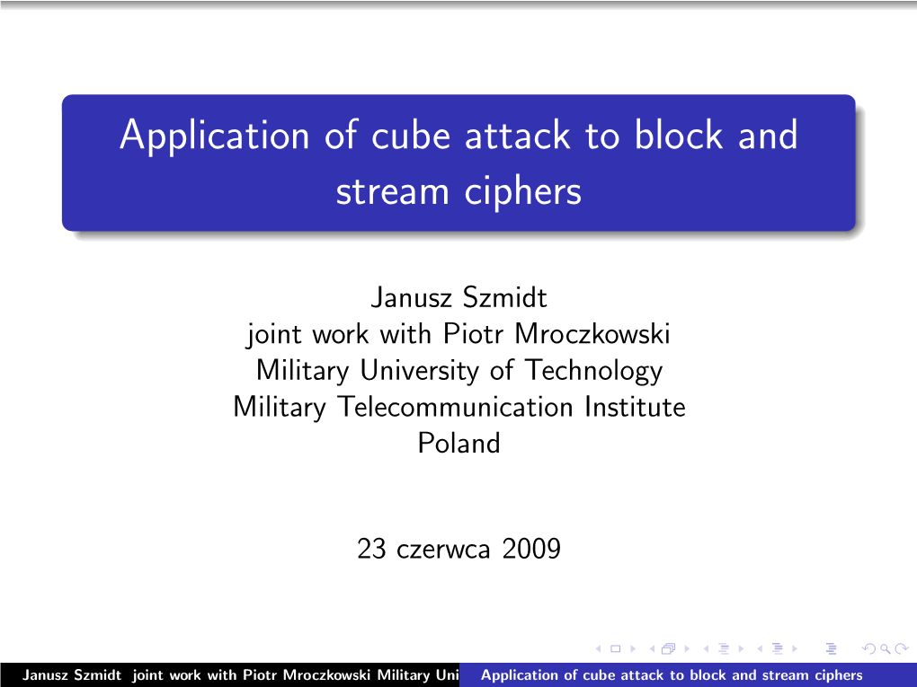 Application of Cube Attack to Block and Stream Ciphers