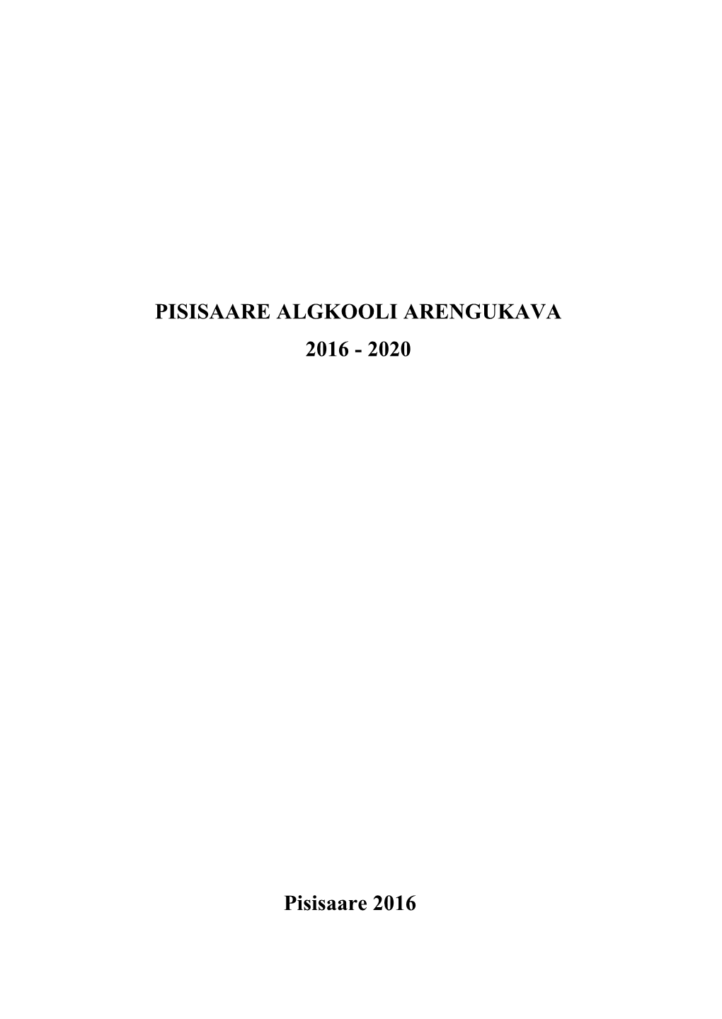 Pisisaare Algkooli Arengukava 2016