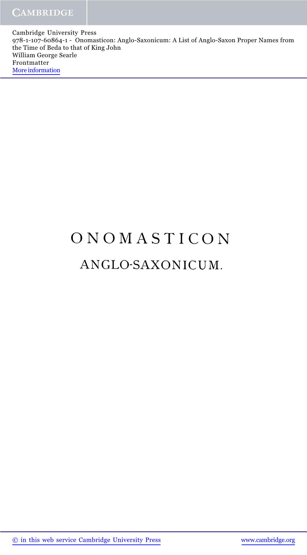 Onomasticon: Anglo-Saxonicum: a List of Anglo-Saxon Proper Names from the Time of Beda to That of King John William George Searle Frontmatter More Information