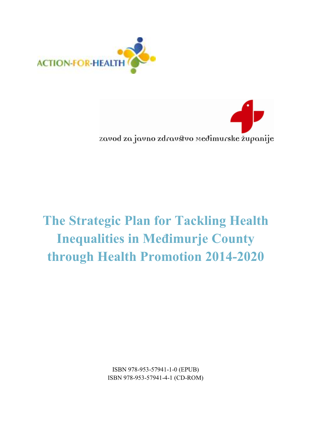 The Strategic Plan for Tackling Health Inequalities in Međimurje County Through Health Promotion 2014-2020