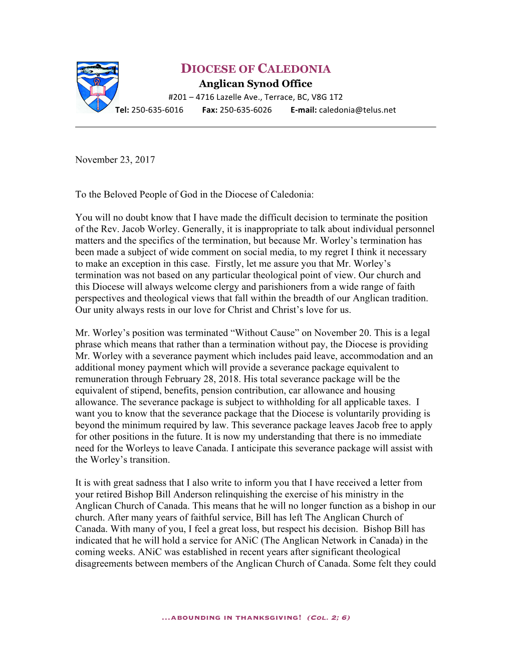 DIOCESE of CALEDONIA Anglican Synod Office #201 – 4716 Lazelle Ave., Terrace, BC, V8G 1T2 Tel: 250-635-6016 Fax: 250-635-6026 E-Mail: Caledonia@Telus.Net