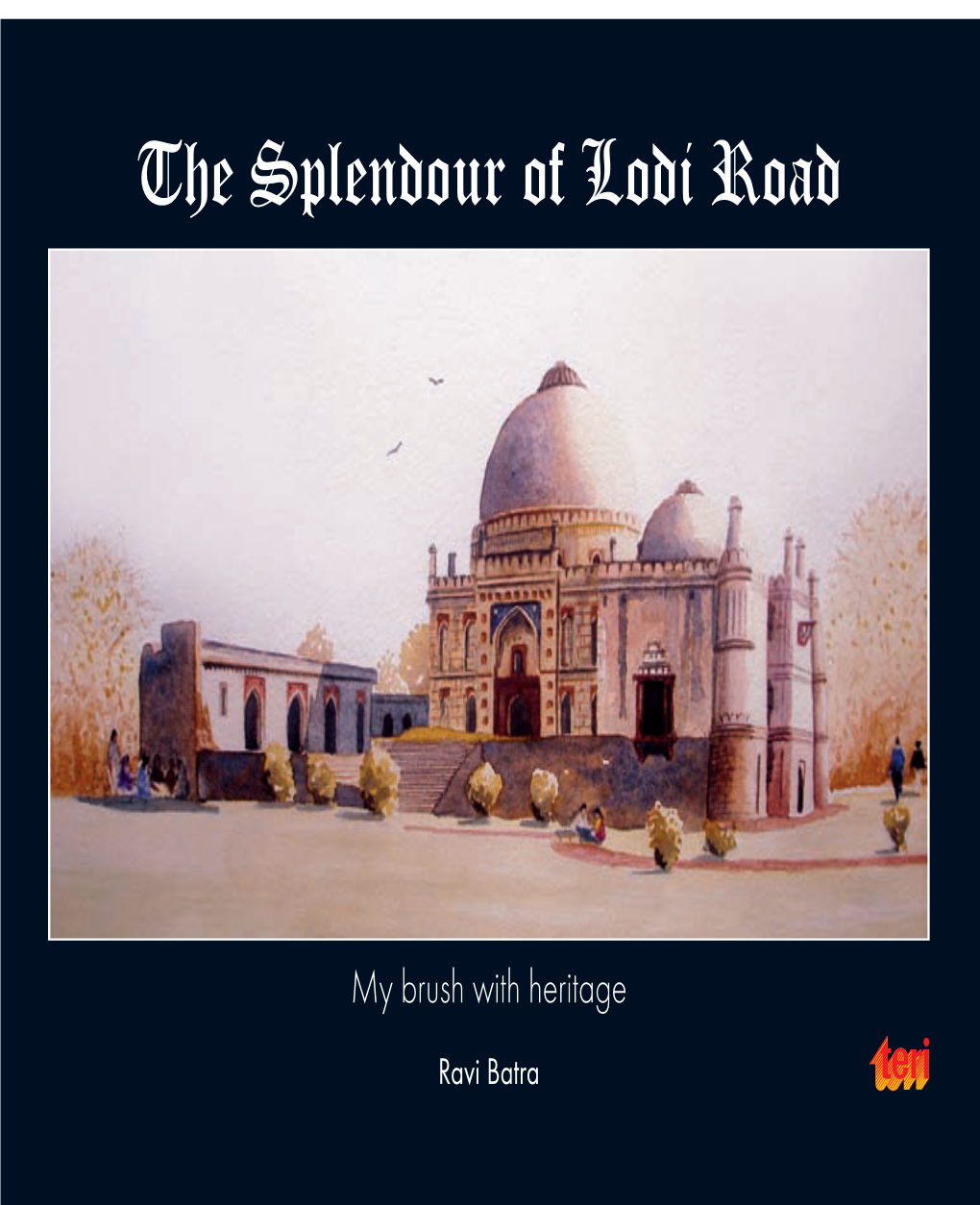 The Splendour of Lodi Road