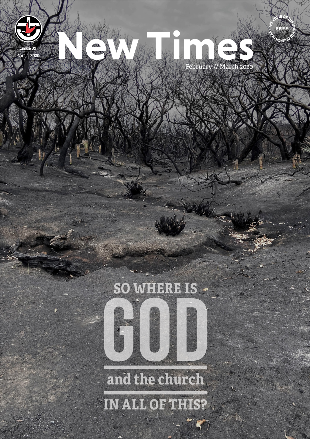 February // March 2020 Contents FEATURES So Where Is God (And the Church) in All of This?
