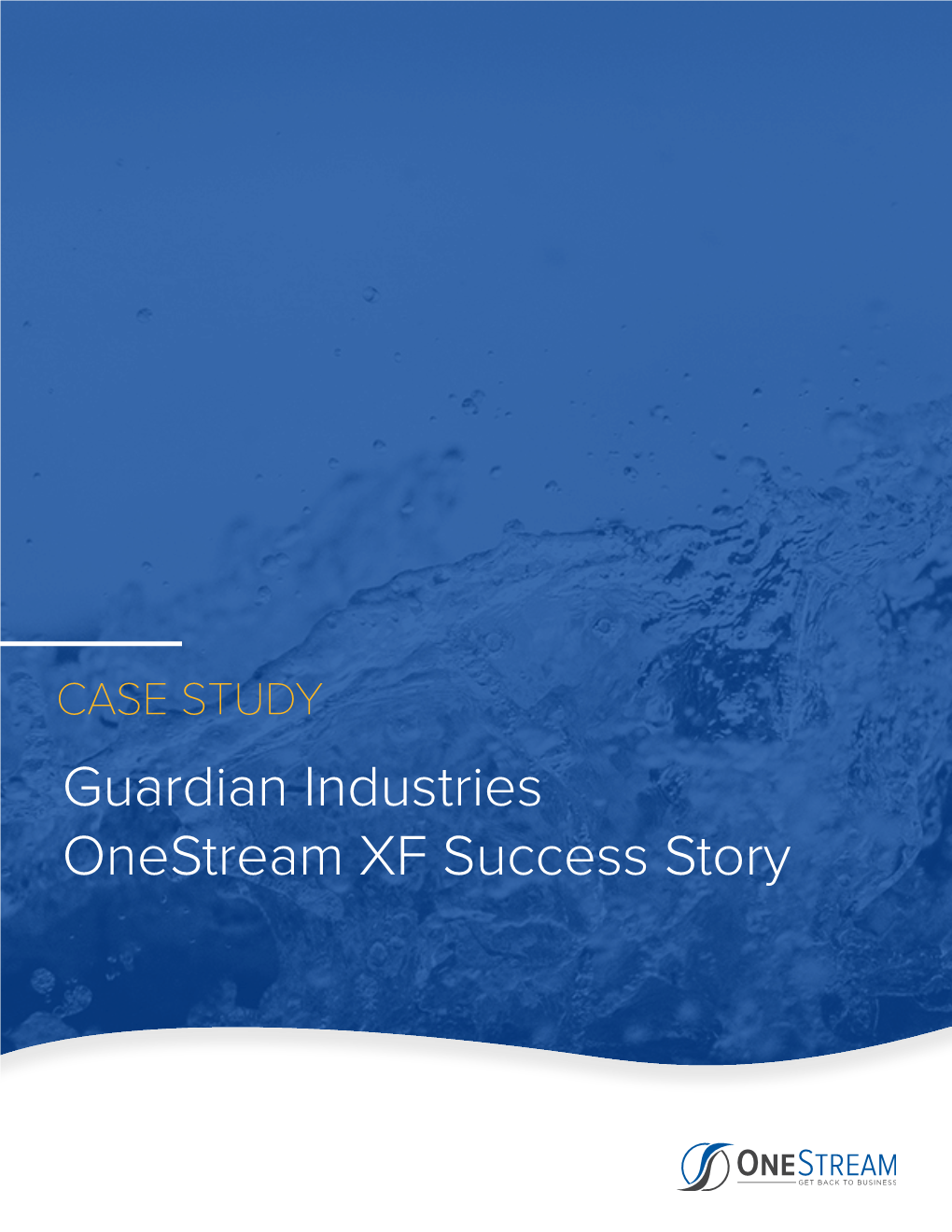 Guardian Industries Onestream XF Success Story Company: Guardian Industries Industry: Manufacturing Implementation Partners: Finit and Agium EPM