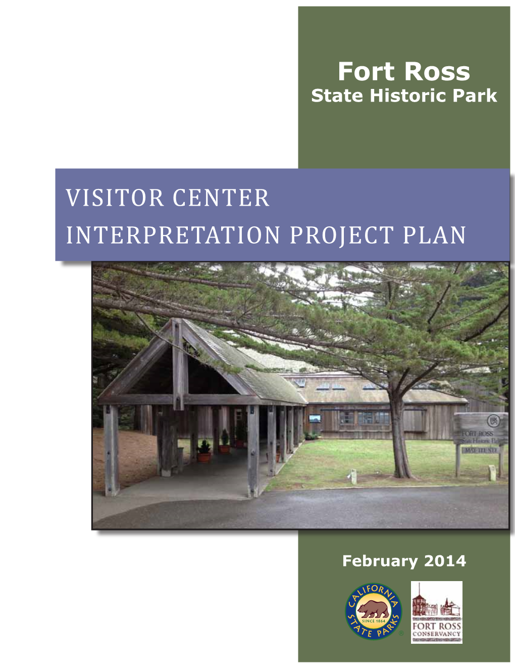 Fort Ross VISITOR CENTER INTERPRETATION PROJECT PLAN