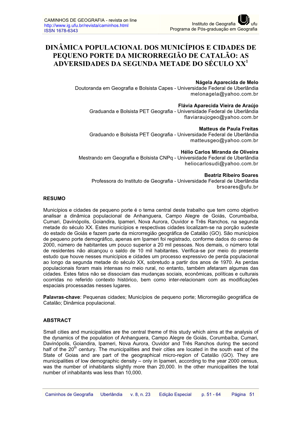 Dinâmica Populacional Dos Municípios E Cidades De Pequeno Porte Da Microrregião De Catalão: As Adversidades Da Segunda Metade Do Século Xx1