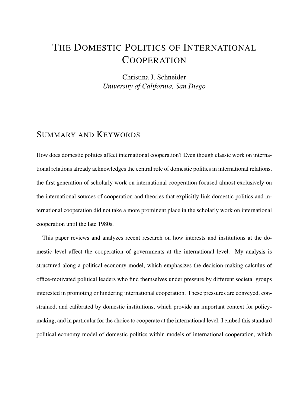 The Domestic Politics of International Cooperation, Taking the Different Dimensions of International Cooperation As the Explanadum