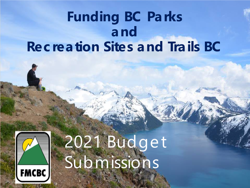 2021 Budget Submissions Federation of Mountain Clubs of BC Accessing the Backcountry One Step at a Time