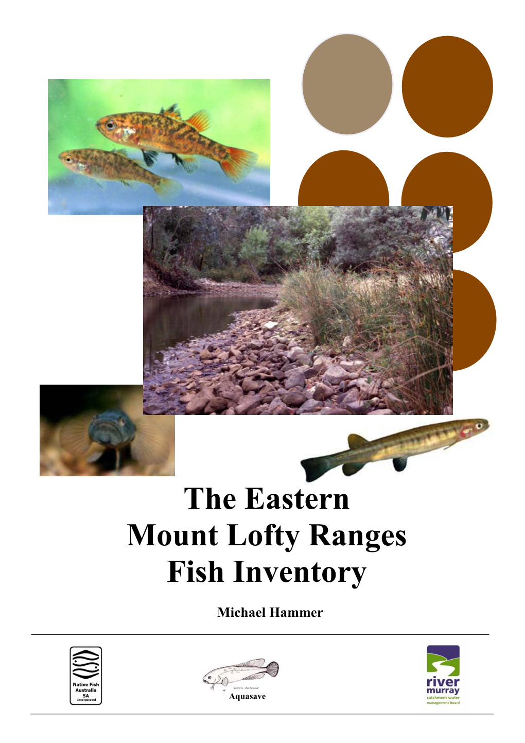 EMLR Fish Inventory Provides the First Comprehensive Survey of the Area and Provides Valuable Baseline Data for Future Programs of Research and Restoration