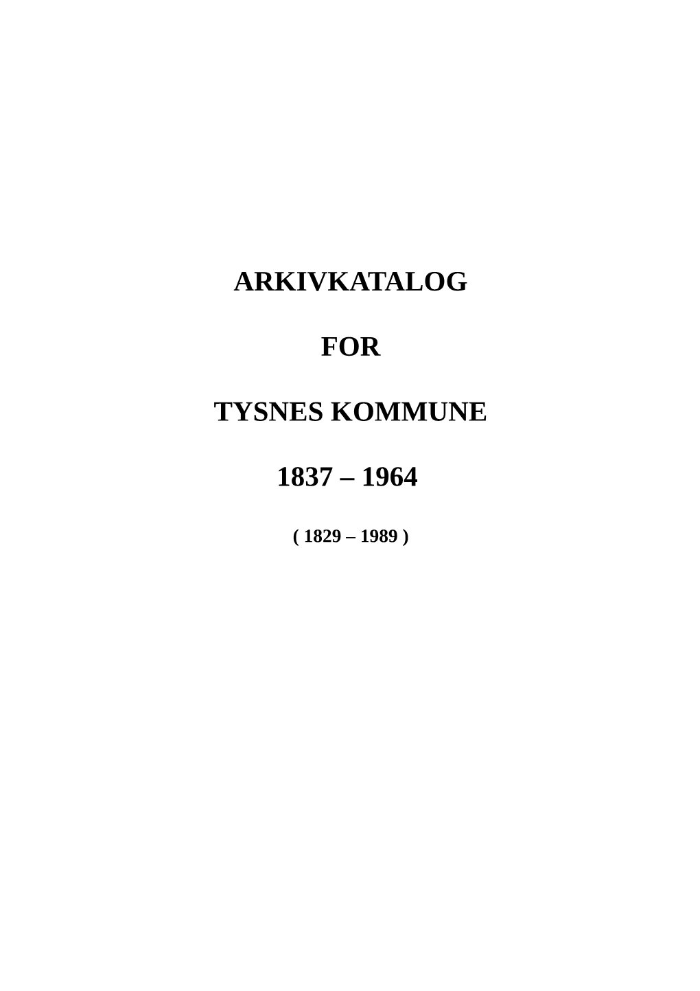 Arkivkatalog for Tysnes Kommune 1837 – 1964
