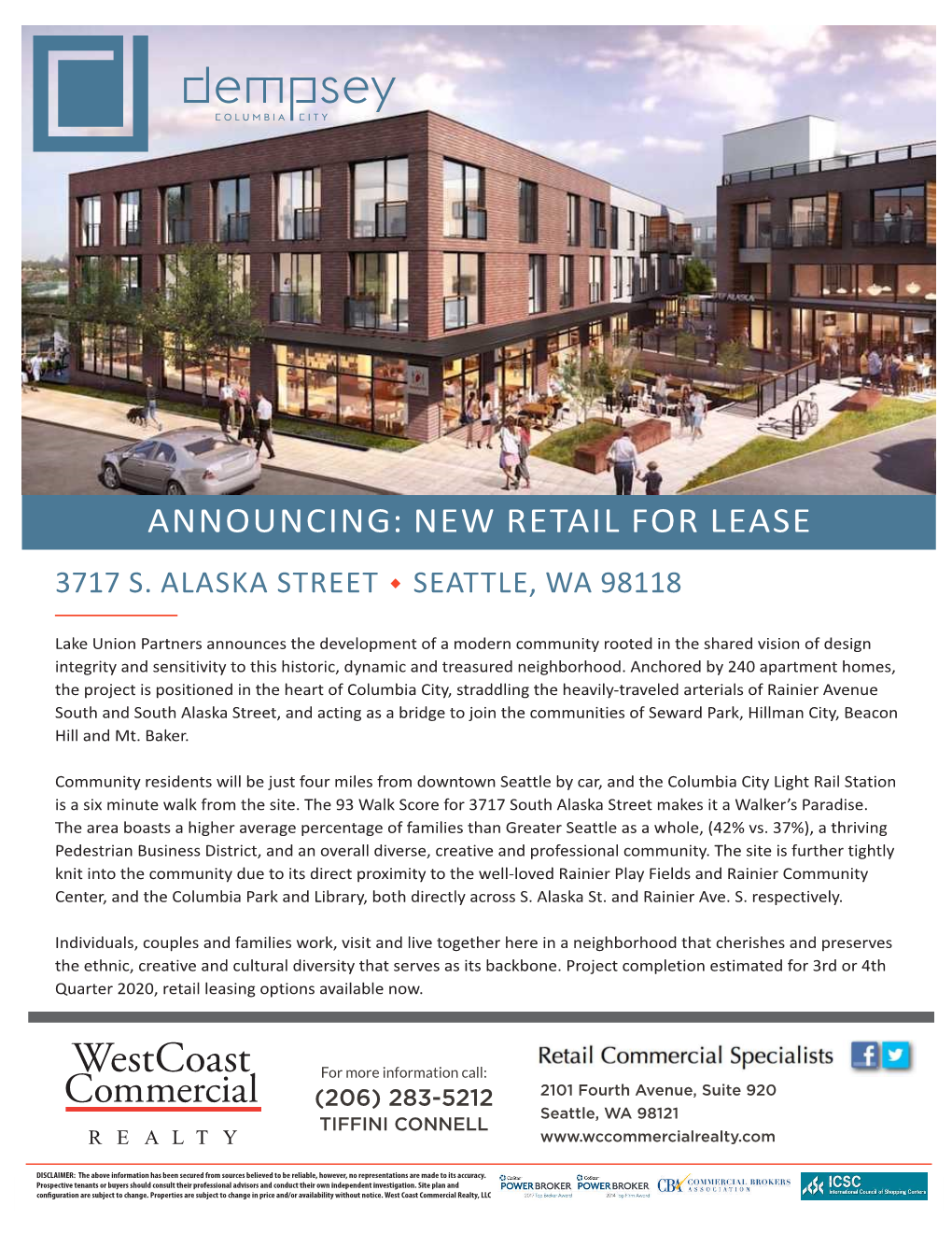 Westcoast for More Information Call: (206) 283-5212 2101 Fourth Avenue, Suite 920 Commercial Seattle, WA 98121 TIFFINI CONNELL REALTY