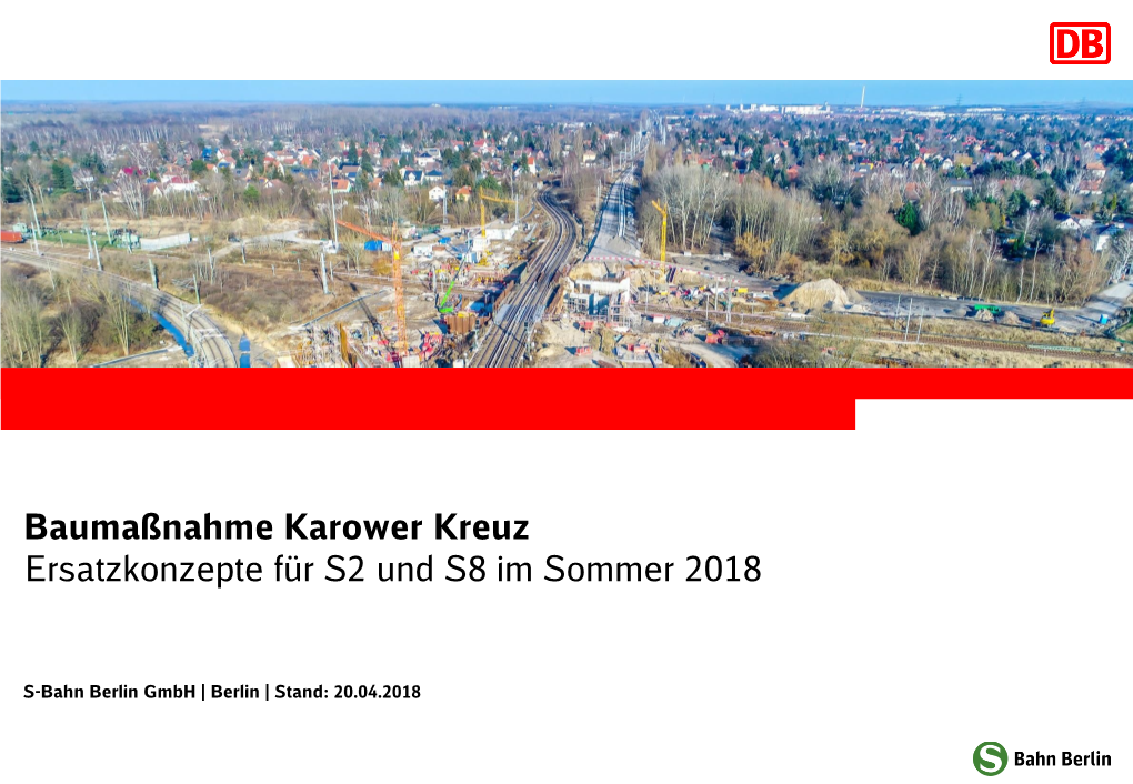 Baumaßnahme Karower Kreuz Ersatzkonzepte Für S2 Und S8 Im Sommer 2018