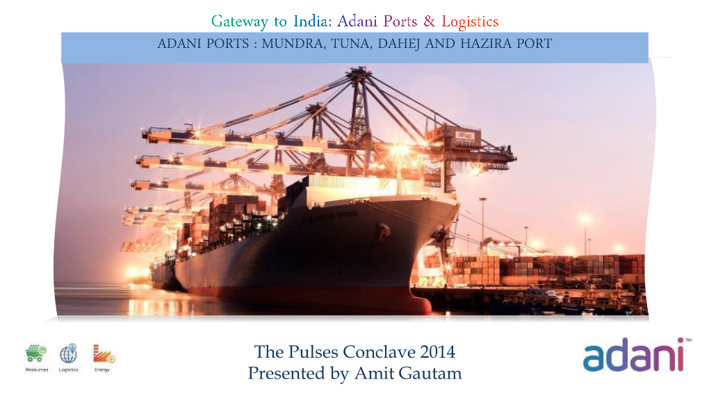 Adani Ports : Mundra, Tuna, Dahej and Hazira Port