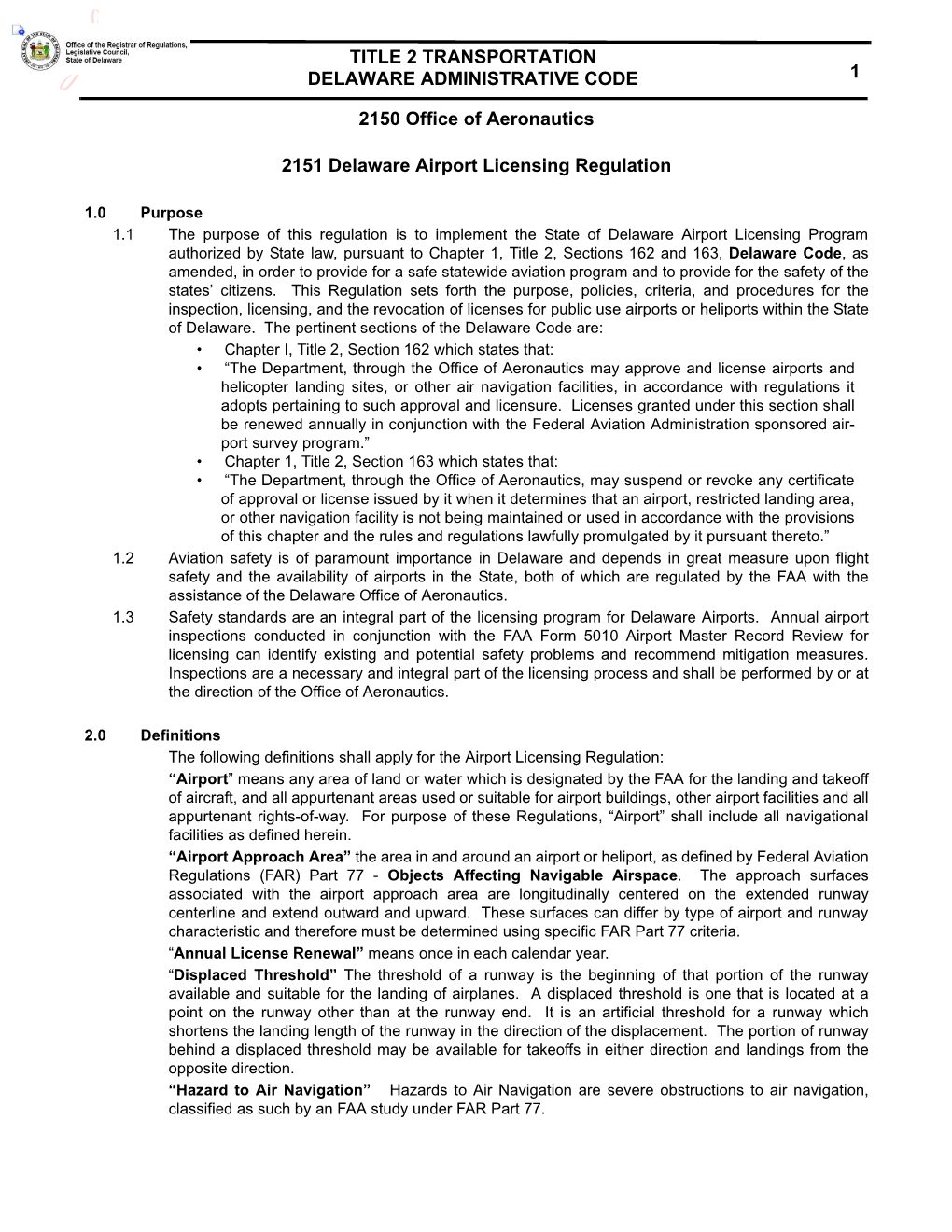 TITLE 2 TRANSPORTATION DELAWARE ADMINISTRATIVE CODE 1 2150 Office of Aeronautics 2151 Delaware Airport Licensing Regulation