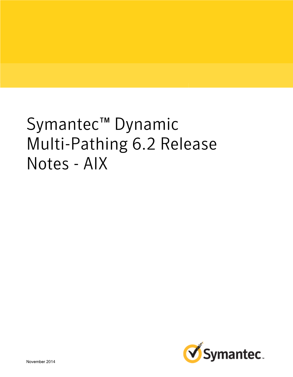 Symantec™ Dynamic Multi-Pathing 6.2 Release Notes - AIX