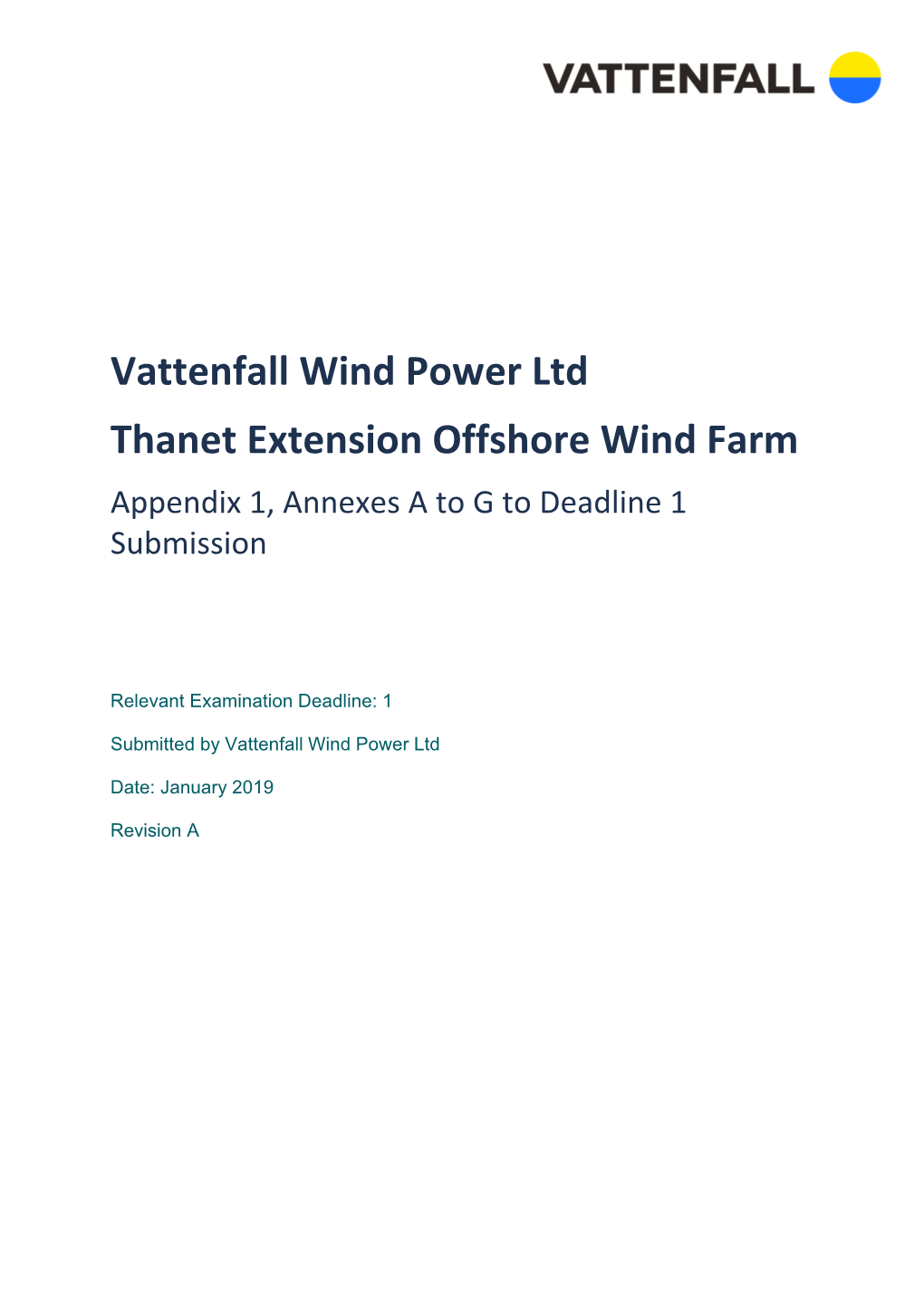 Vattenfall Wind Power Ltd Thanet Extension Offshore Wind Farm Appendix 1, Annexes a to G to Deadline 1 Submission
