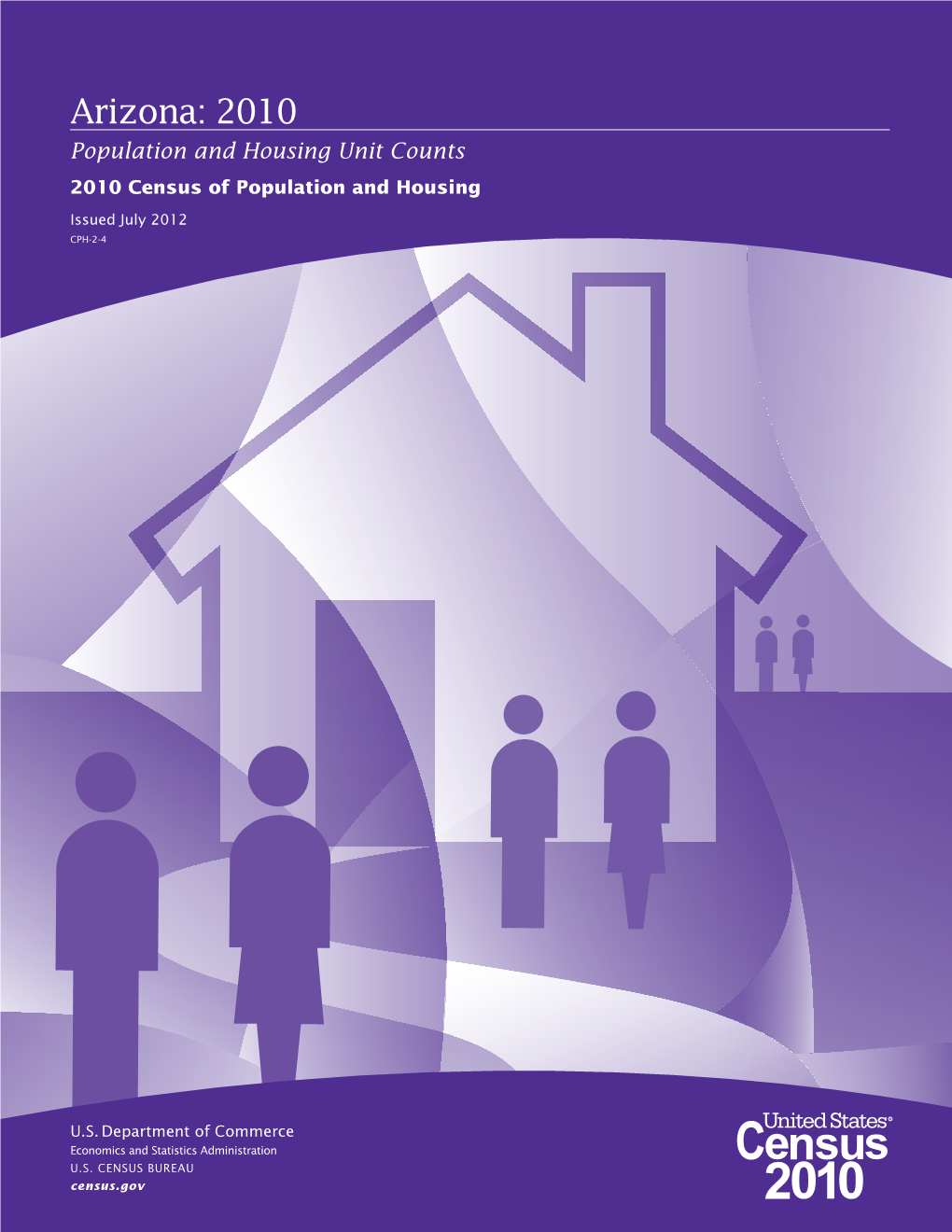 Arizona: 2010 Population and Housing Unit Counts 2010 Census of Population and Housing